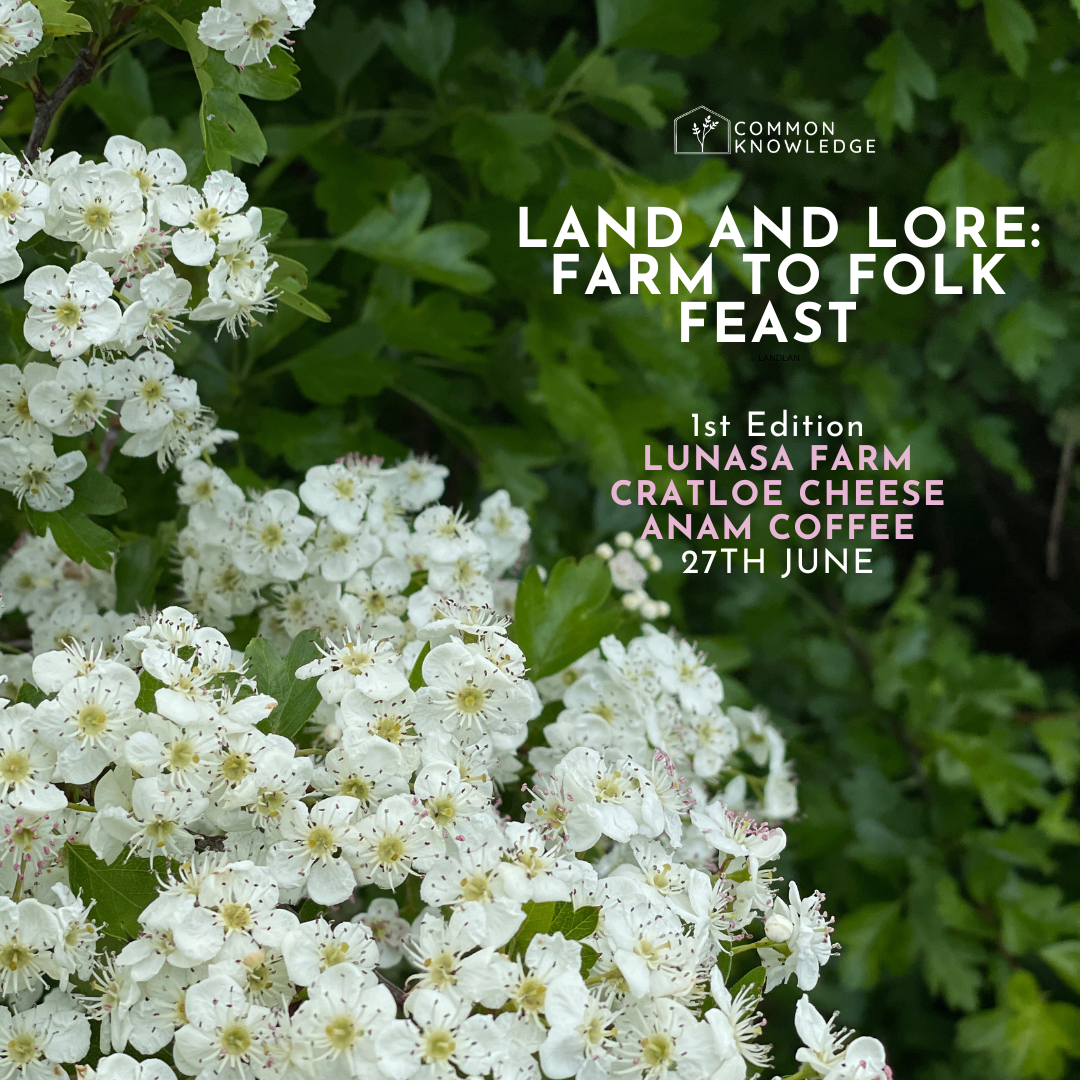 Land and Lore: Farm to Fork Feast at Common Knowledge