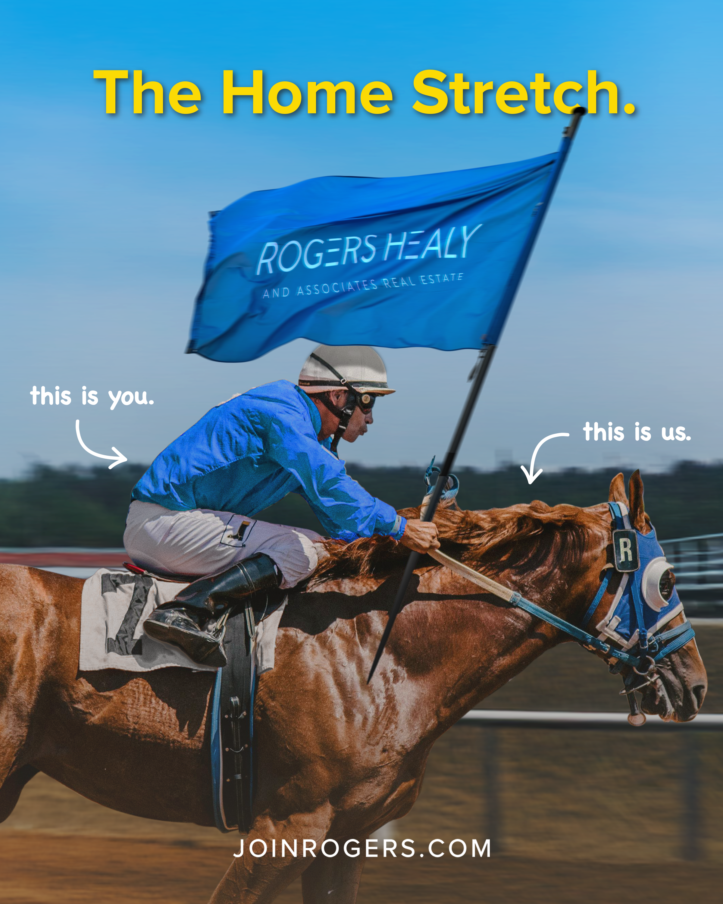 A jockey riding a racehorse on a track, holding a blue flag with the text 'ROGERS HEALY AND ASSOCIATES REAL ESTATE'. The image has a blue sky background. There are two labels with arrows: one pointing to the rider saying 'this is you', and one pointi