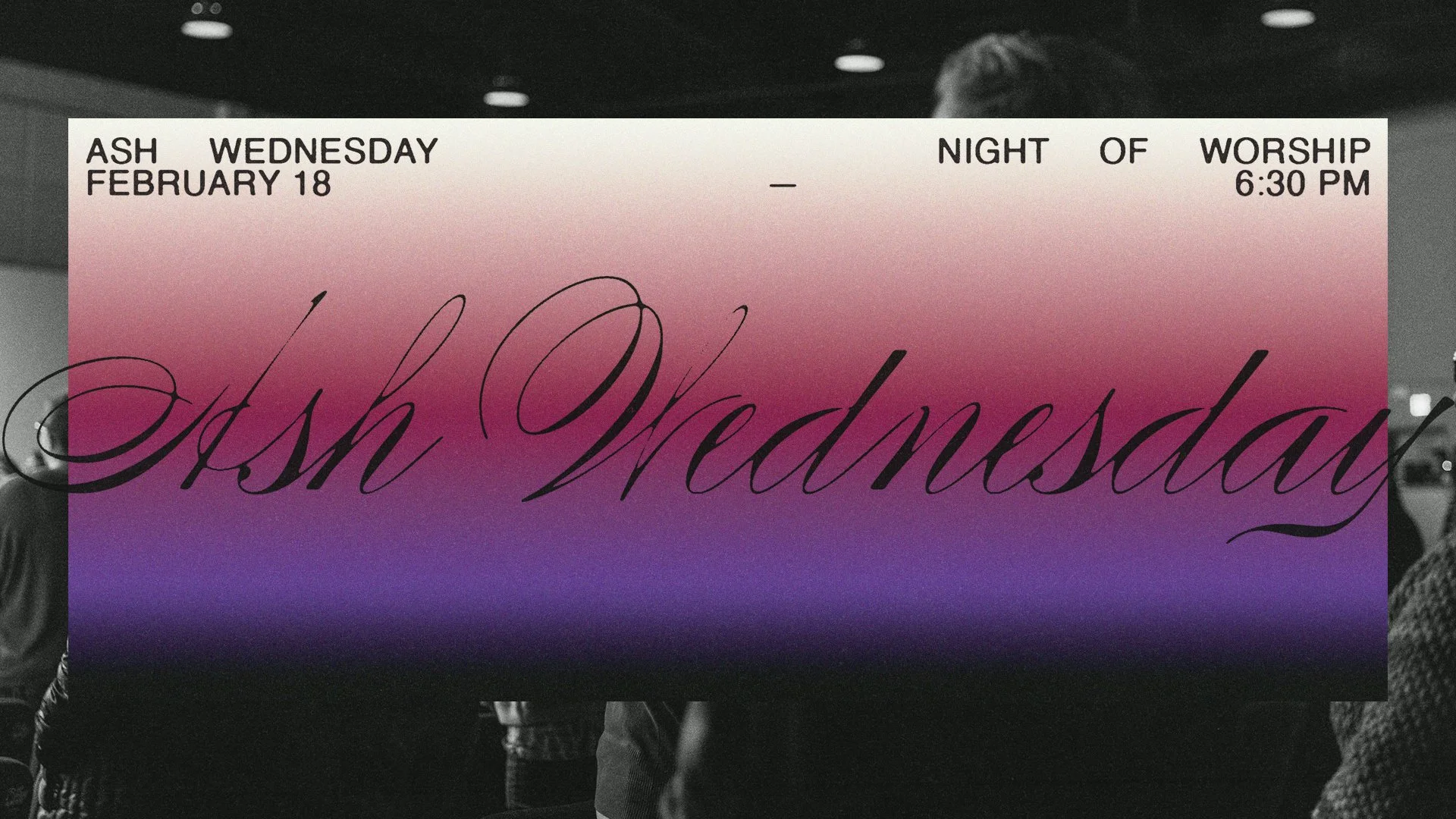 Ash Wednesday: Night of Worship