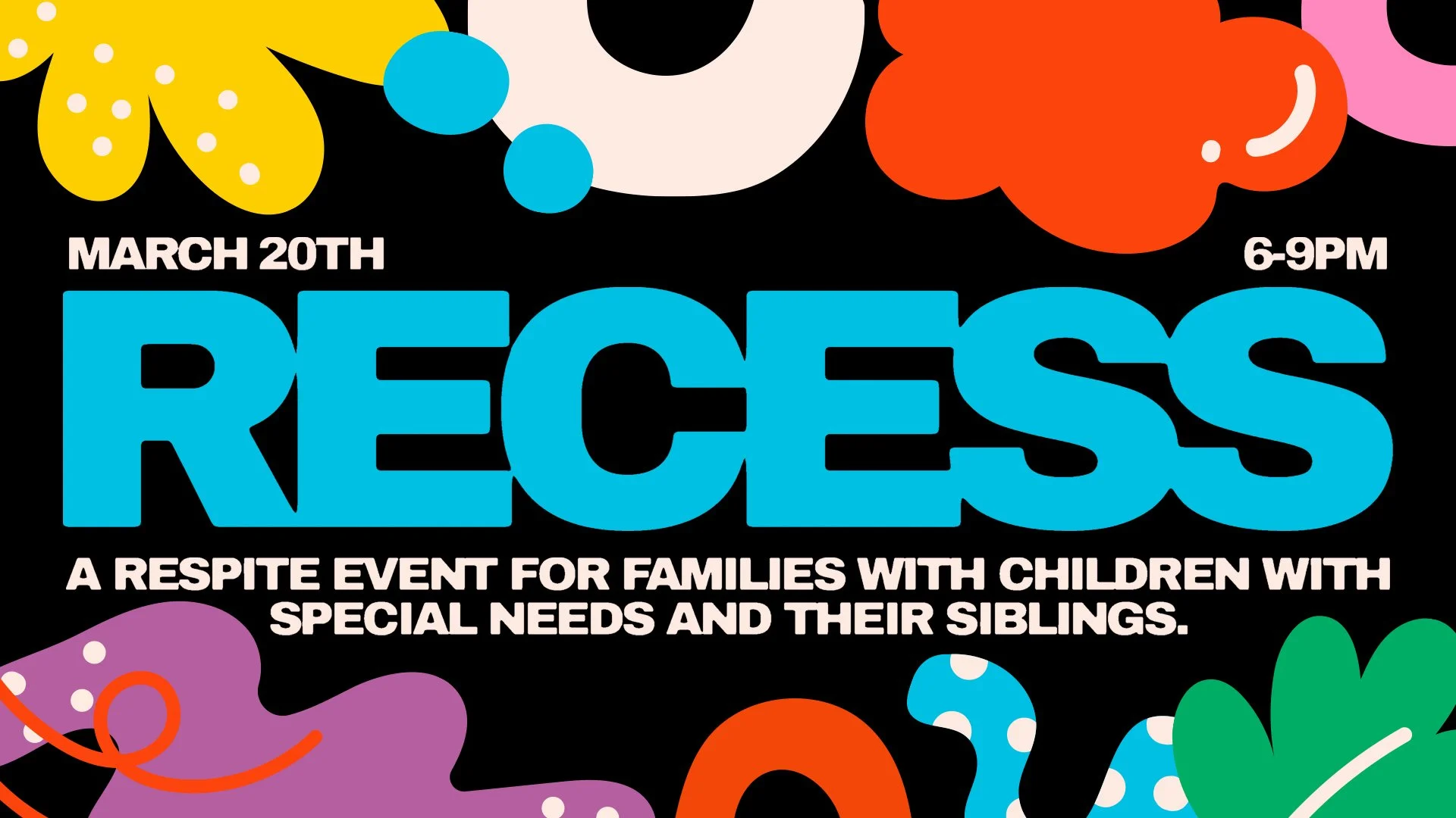 RECESS - Respite Event