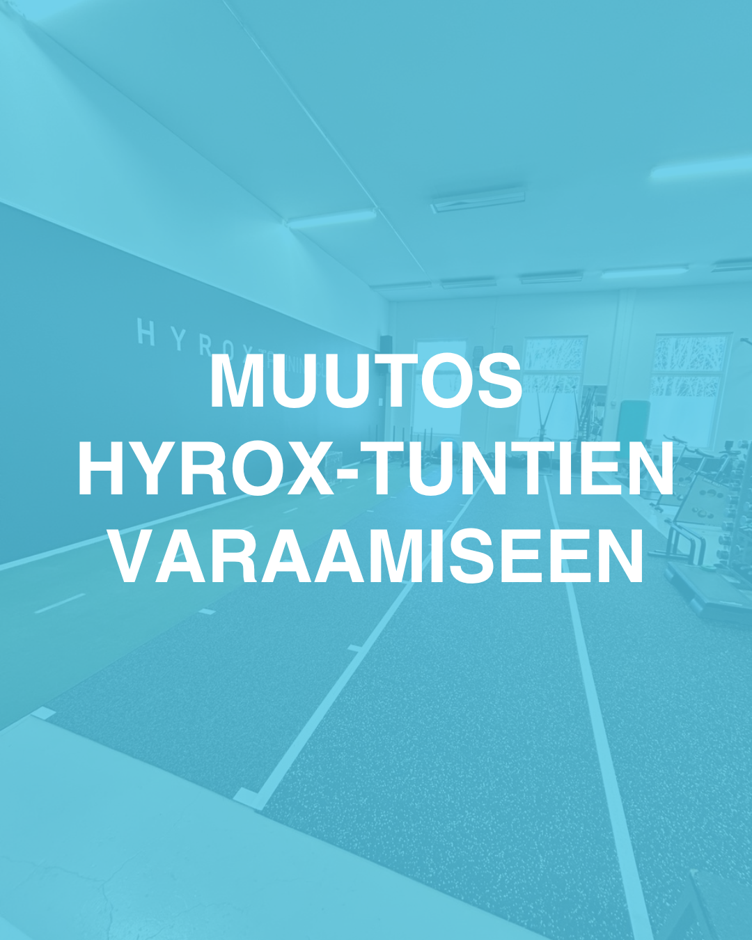 muutos hyrox-tuntien varaamiseen