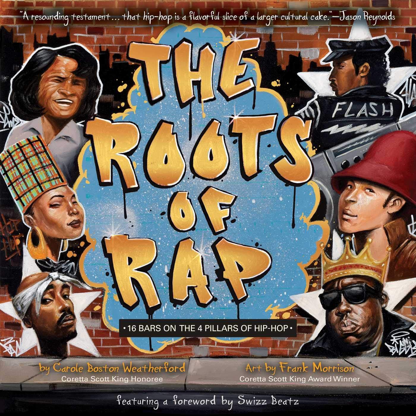 THE ROOTS OF RAP, Carole Boston Weatherford &amp; Frank Morrison