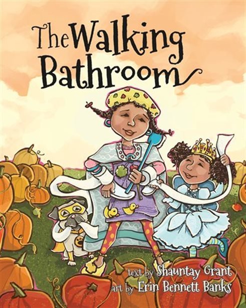 THE WALKING BATHROOM, Shauntay Grant &amp; Erin Bennett Banks