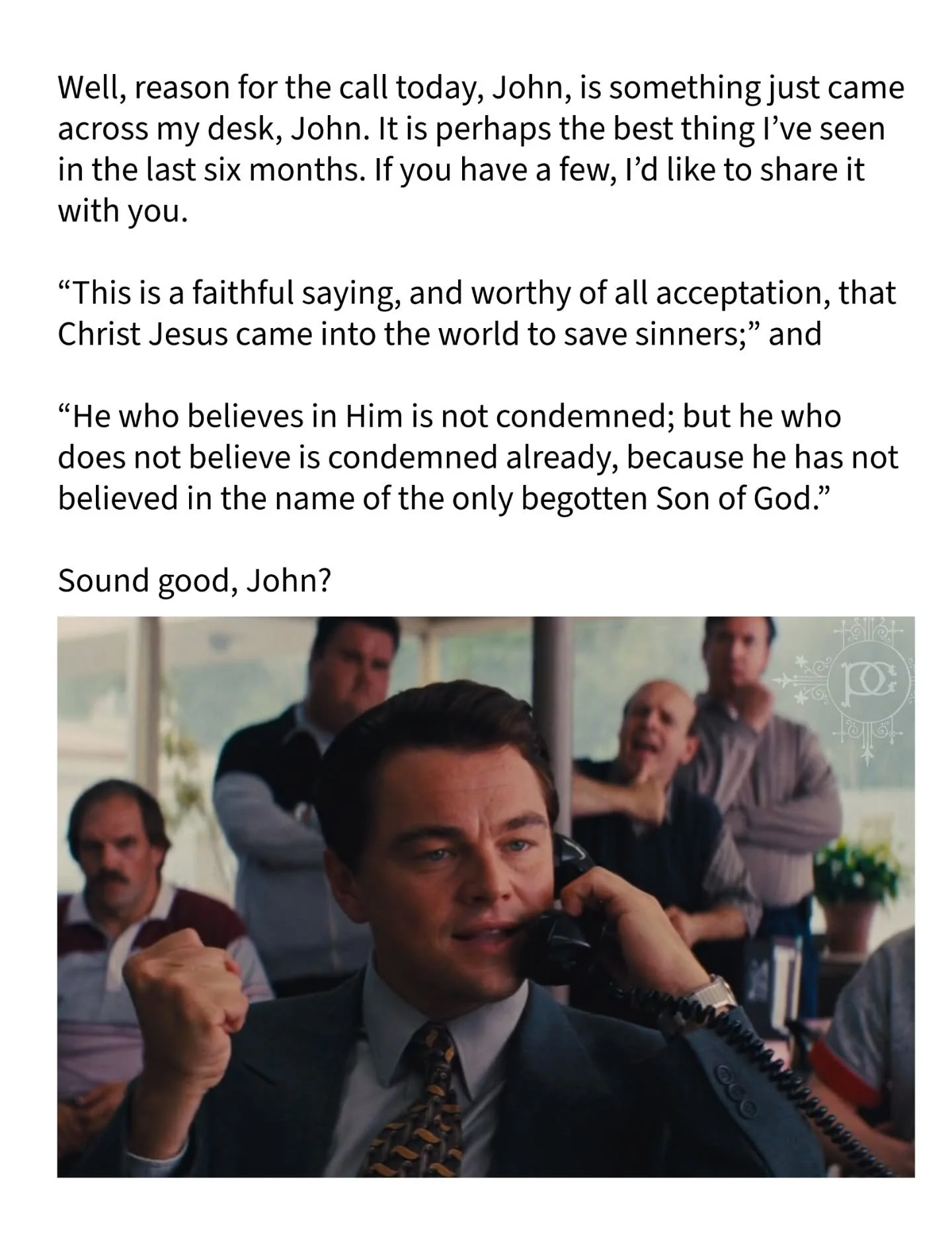 ✝️
If you don't know Christ&mdash;boy, have I got a deal for you!