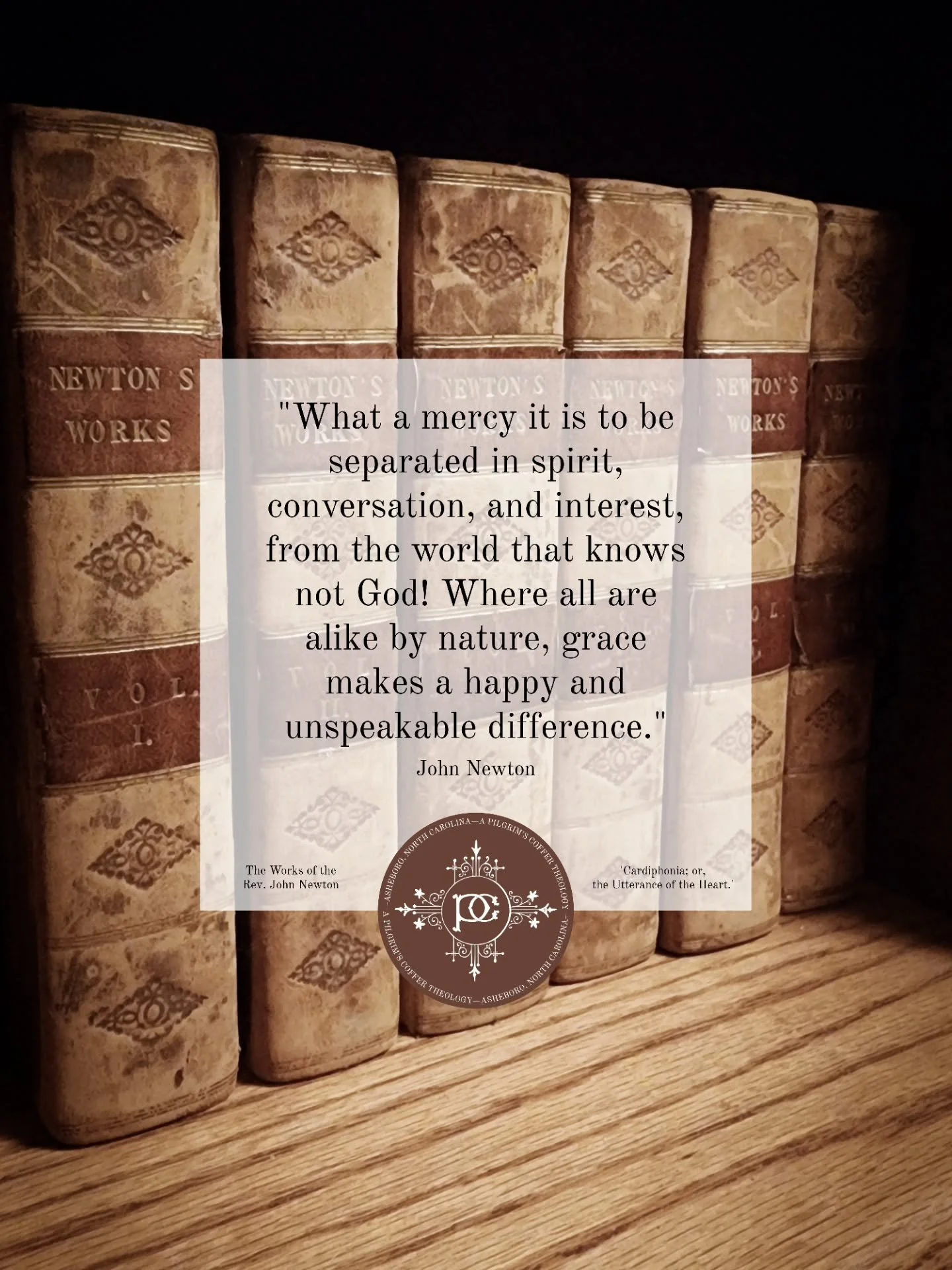"What a mercy it is to be separated in spirit, conversation, and interest, from the world that knows not God! Where all are alike by nature, grace makes a happy and unspeakable difference."

&mdash;John Newton, 'Cardiphonia, or Utterance of