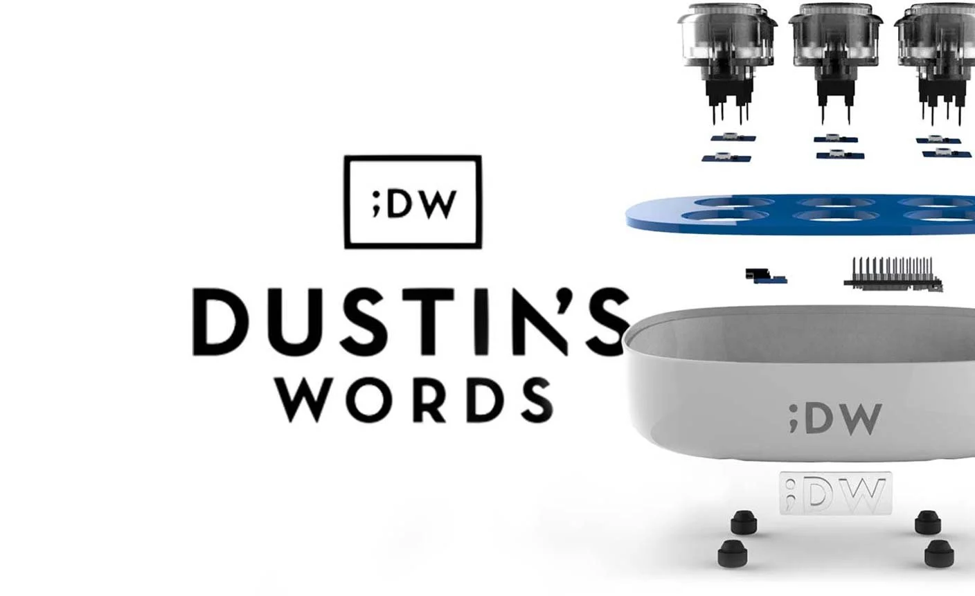 Dustin’s Words