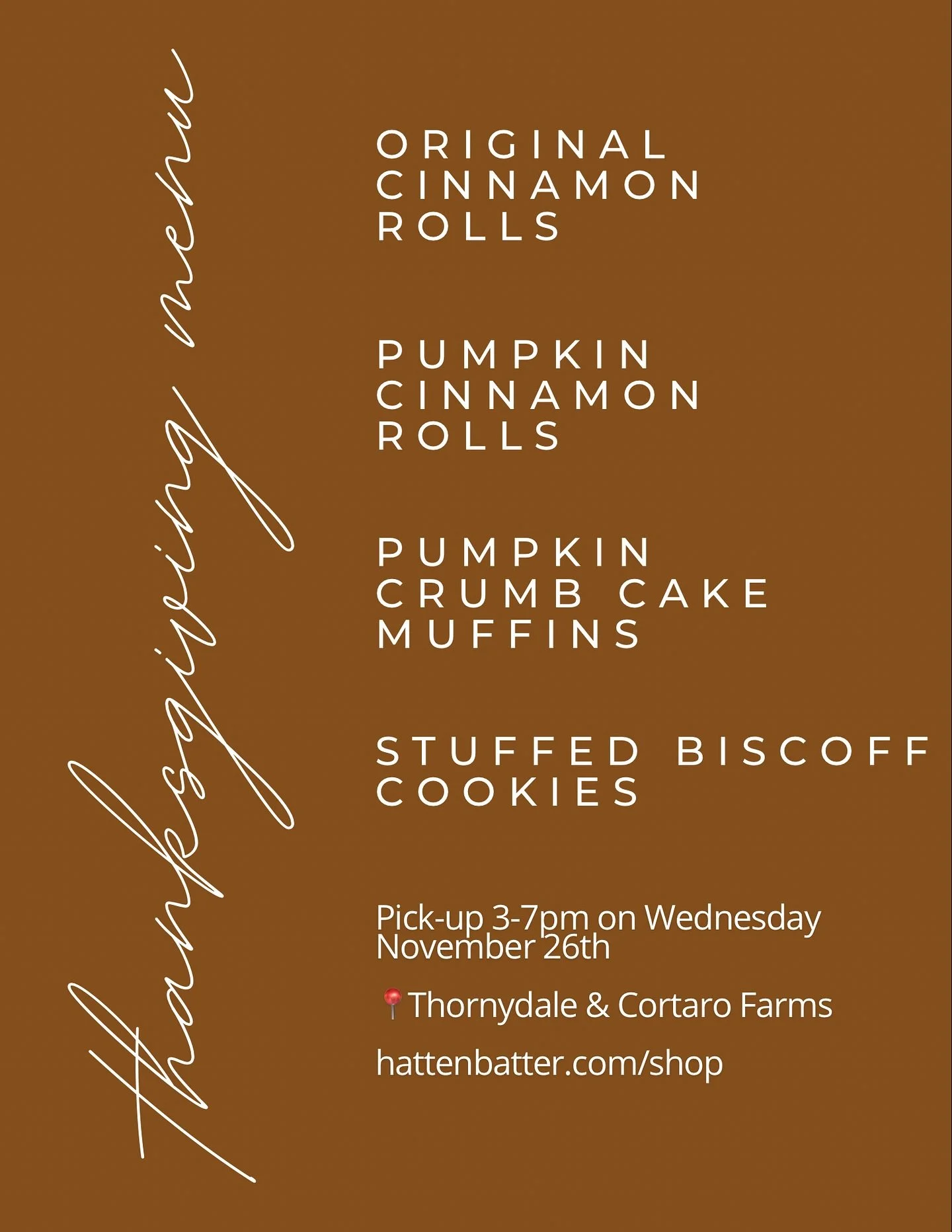 You can order some of your favorite HattenBatter sweet treats for Thanksgiving!

Order at HattenBatter.com/shop today while availability lasts

Ordering for sugar cookies is closed but I will try to make extras! Add your email to the waitlist for any