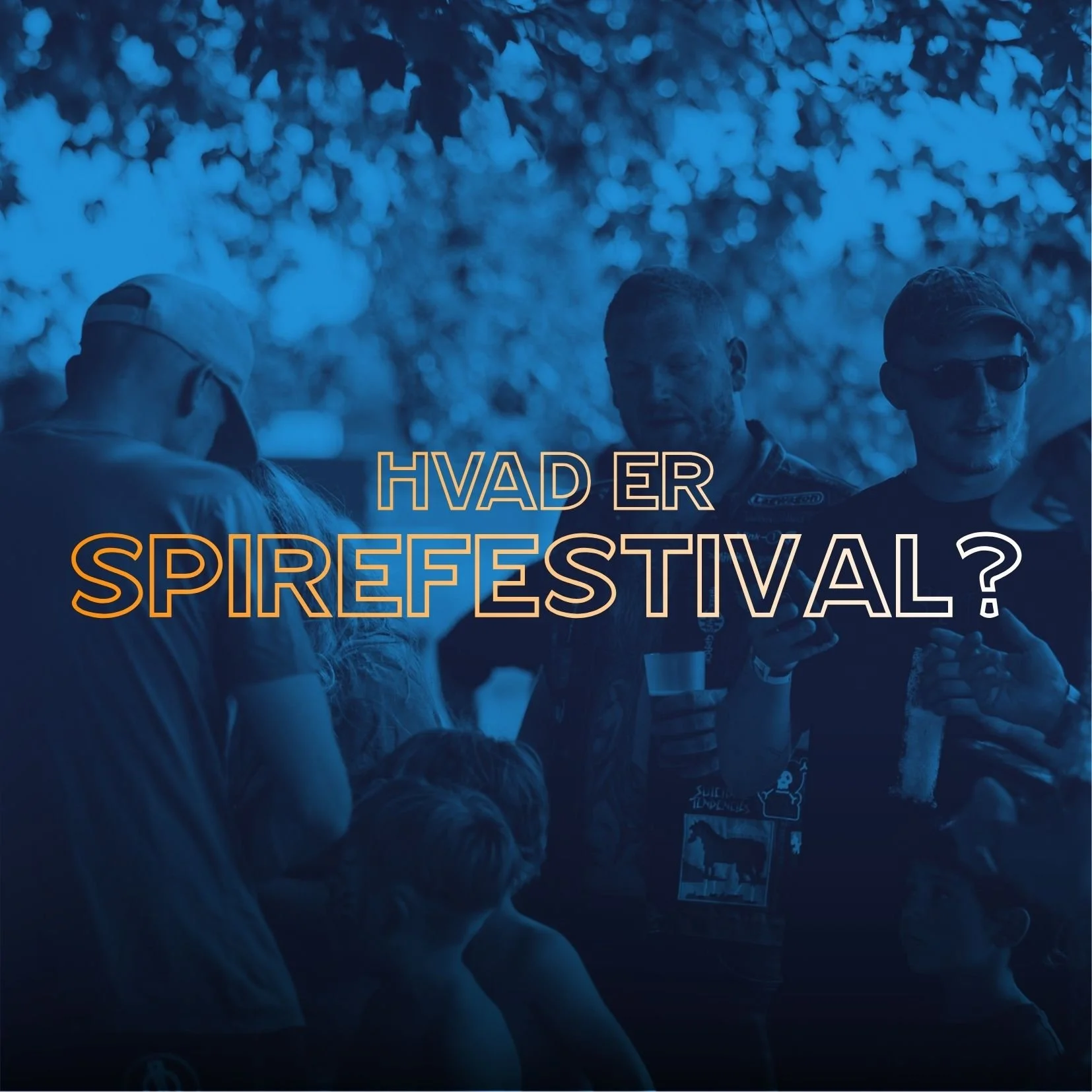 HVAD ER SPIREFESTIVAL?