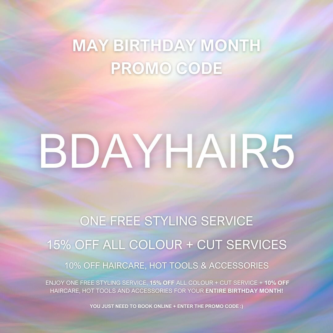 MAY BIRTHDAYS 🎈
Promo code: BDAYHAIR5

Enjoy ONE free styling service, 15% off all colour or cut services &amp; 10% off haircare and hot tools for your ENTIRE BIRTHDAY MONTH! 🥳

Simply book online, choose a service, and enter in the promo code 💅🏽