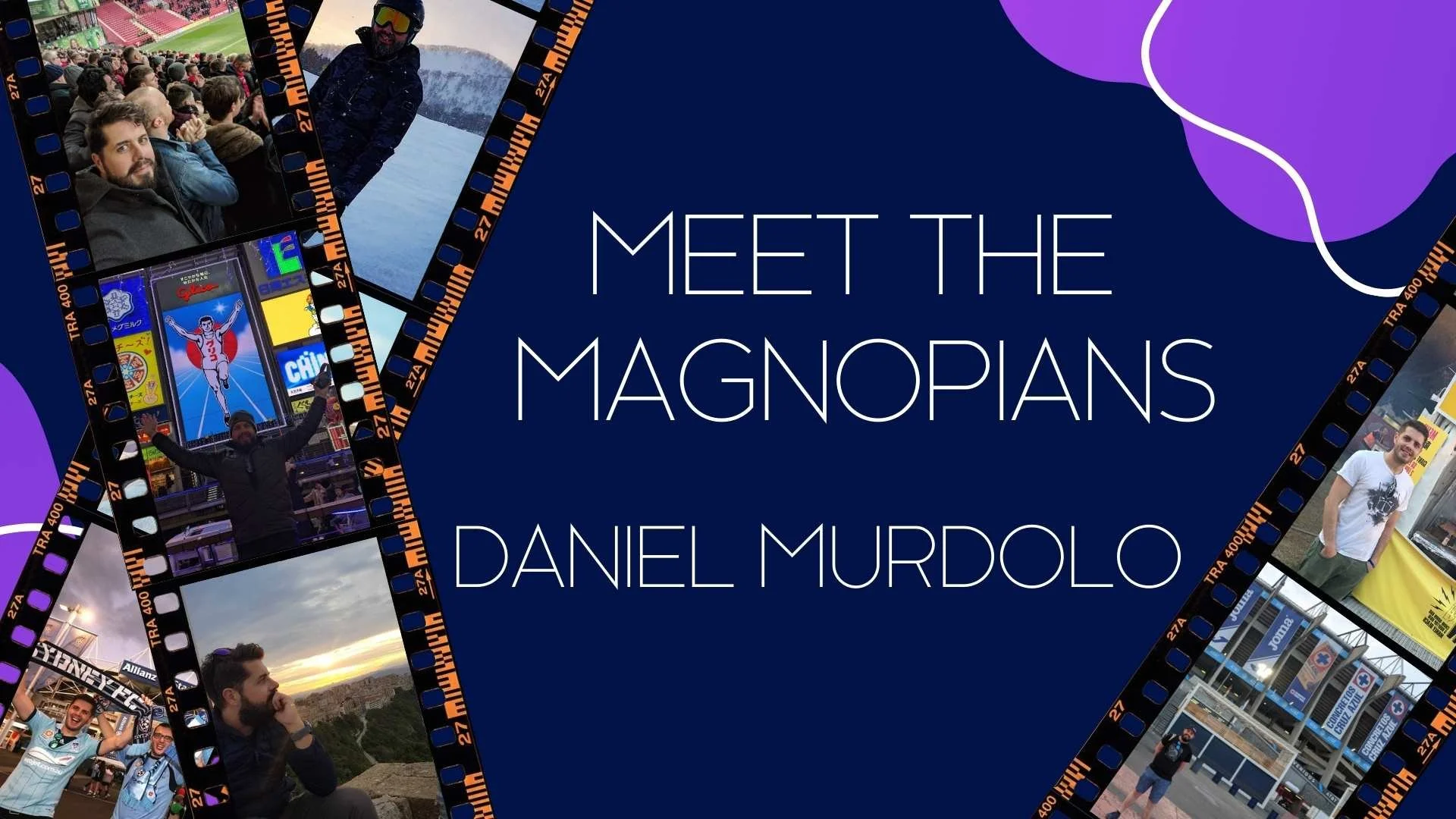 Meet the Magnopians: Daniel Murdolo
