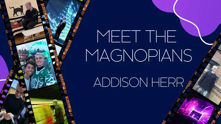 Meet the Magnopians: Addison Herr — Magnopus