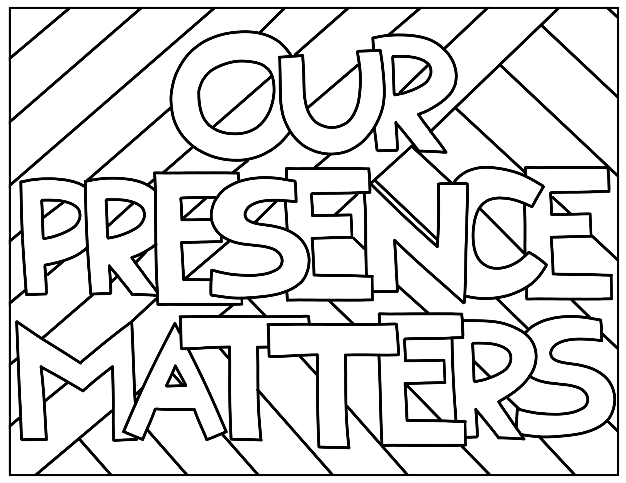 Your Presence Matters