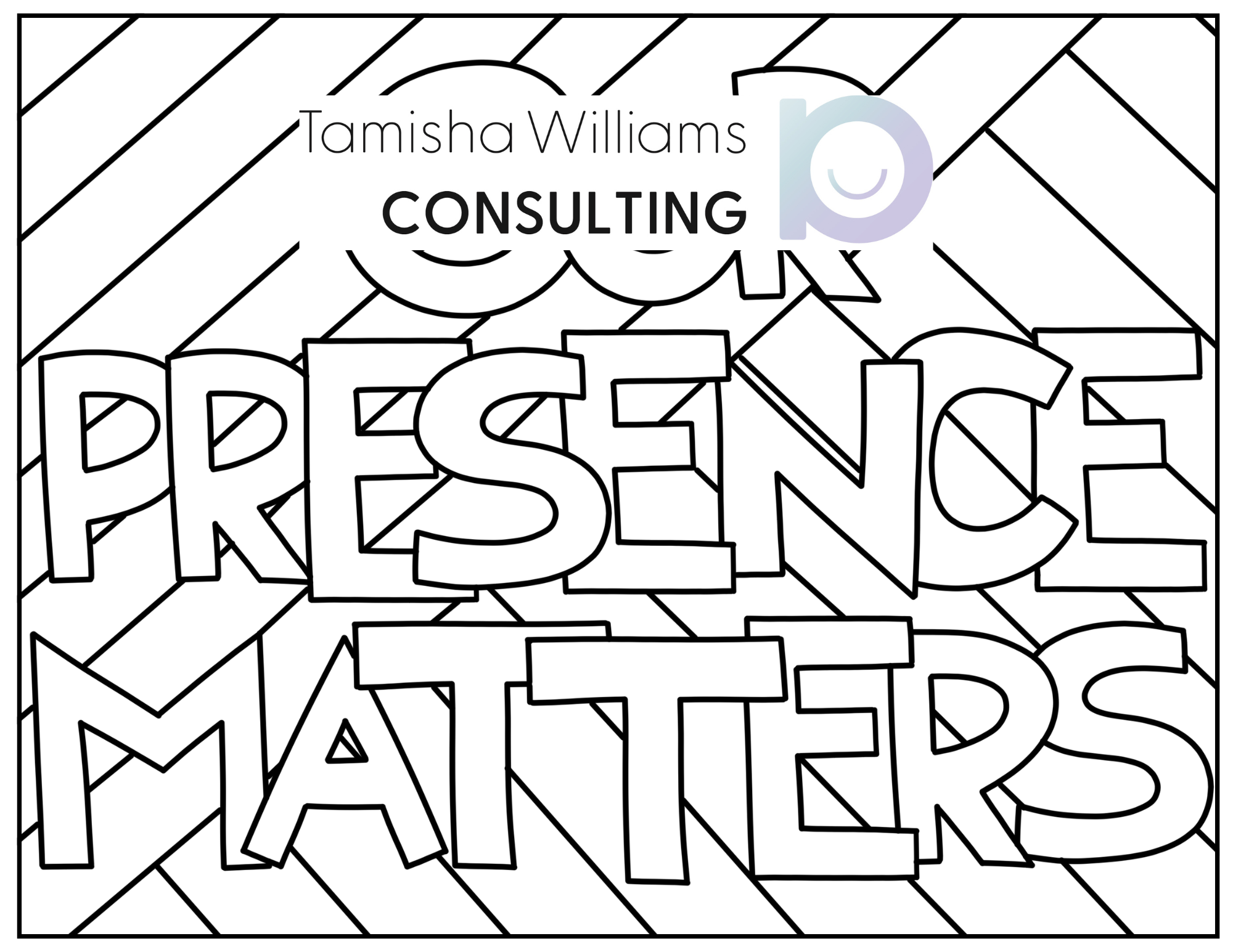 Our Presence Matters Coloring Page