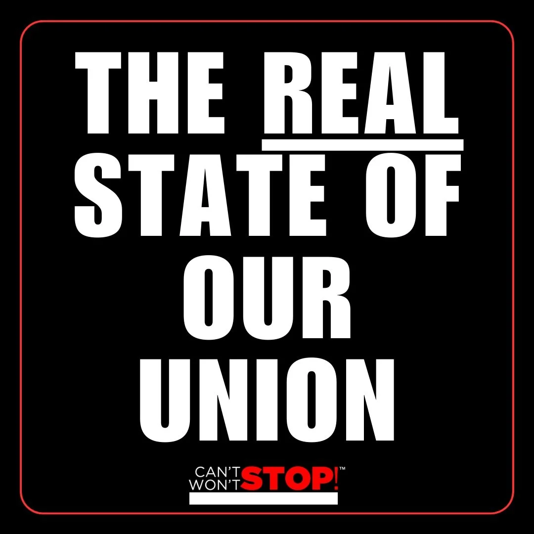 Last night, the country listened as the current administration laid out its version of the state of our union.

But what&rsquo;s your version?

Because, despite the speech, many of us are feeling something very different. The real state of our union 