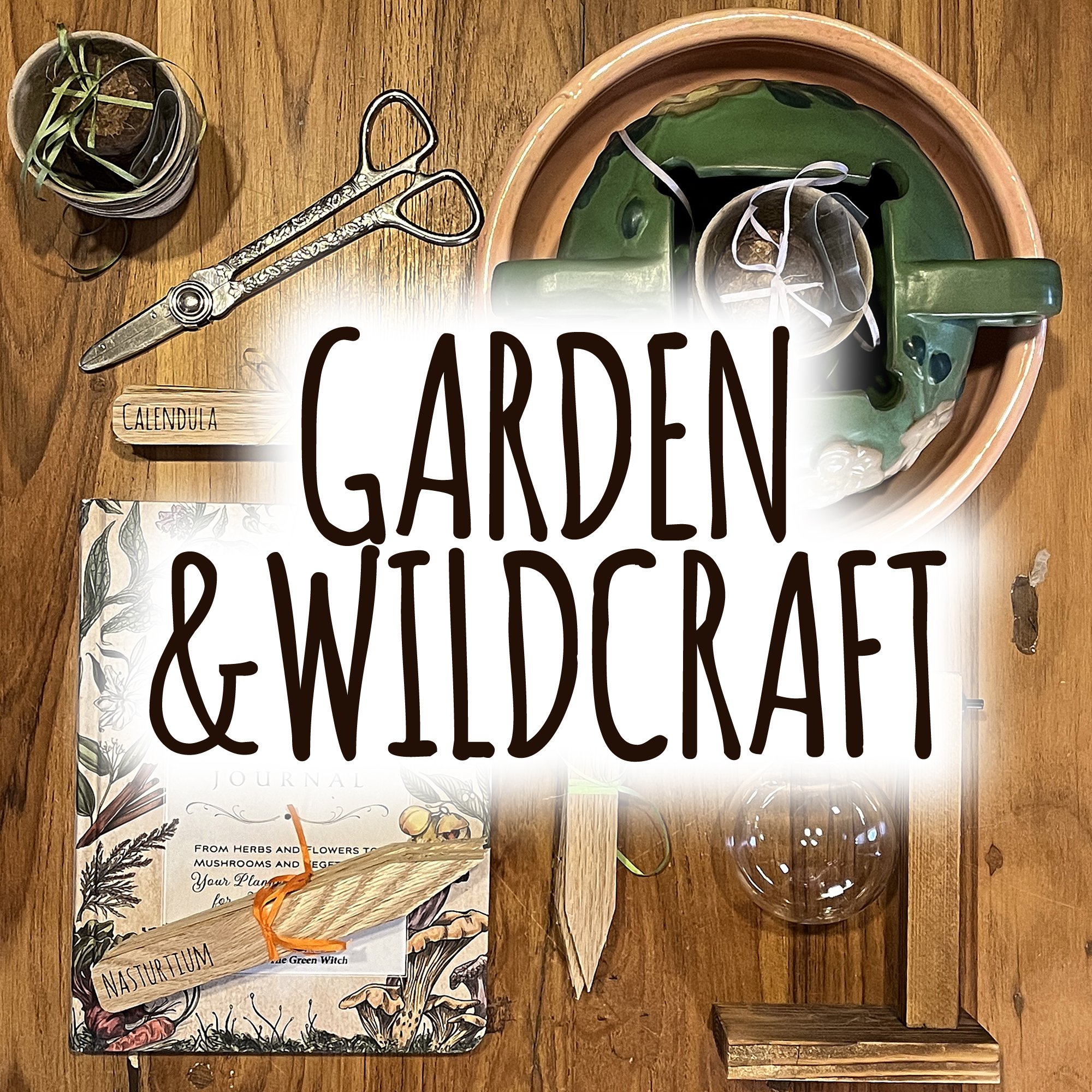 Garden &amp; Wildcraft