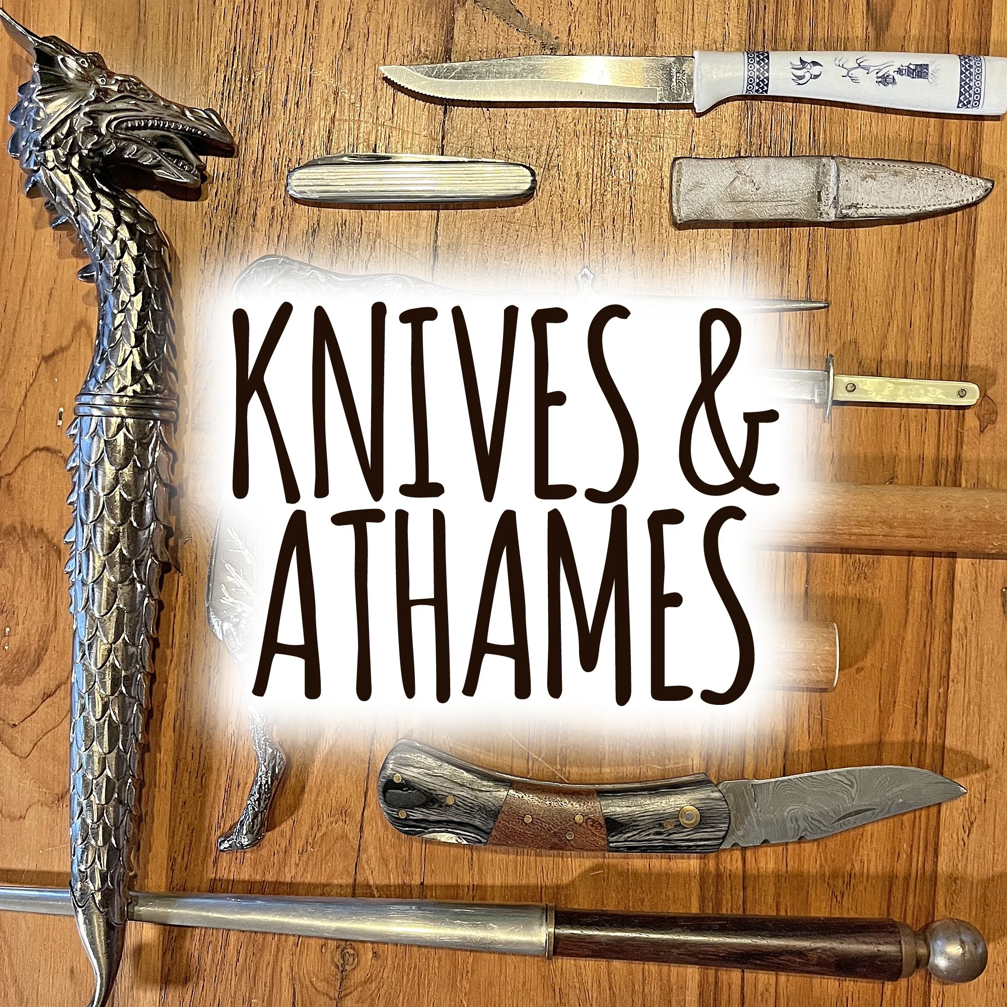 Knives &amp; Athames