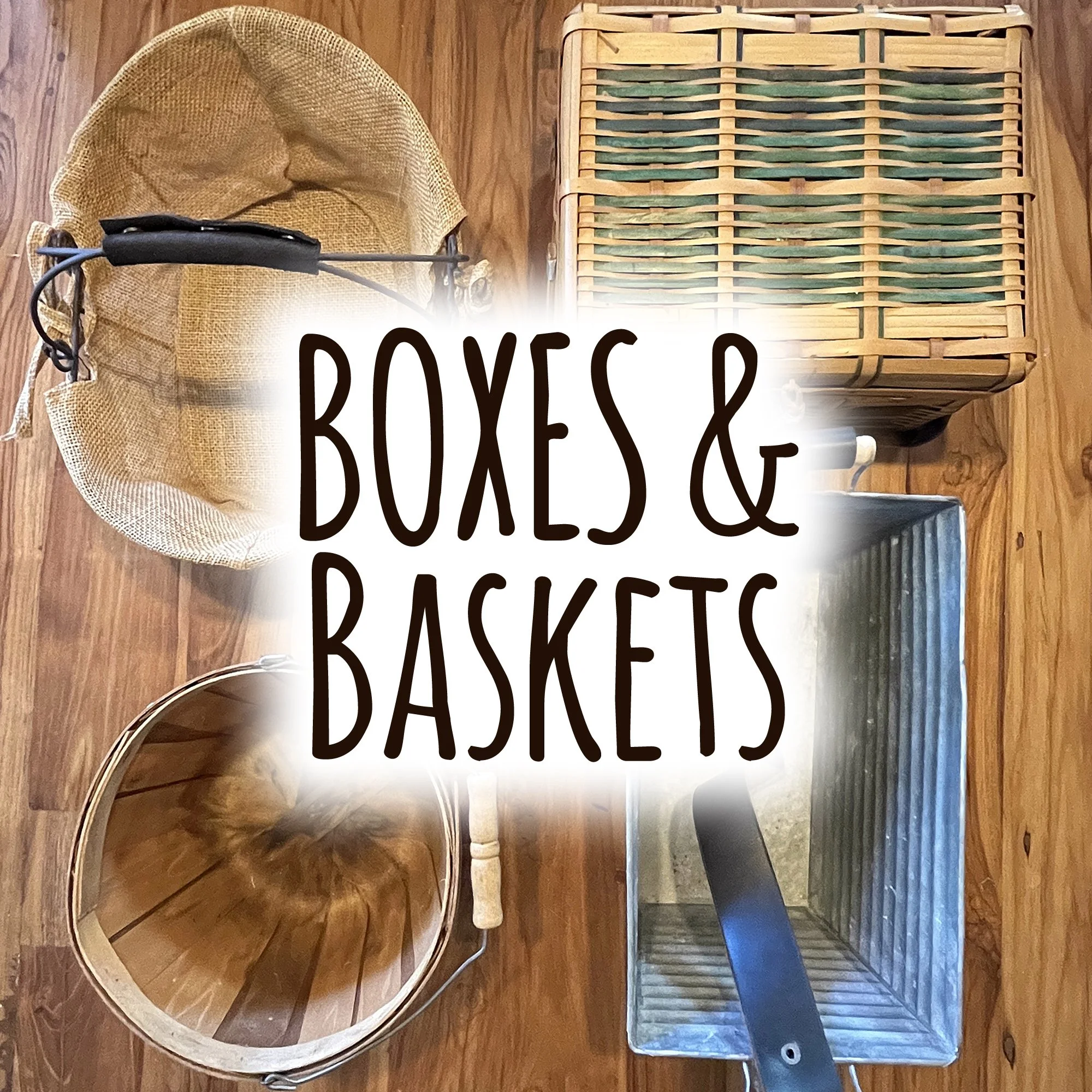 Boxes &amp; Baskets