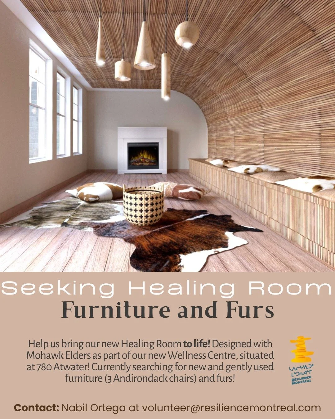 Dear Resilience Montreal Community,

We are currently searching for new and gently used furniture and furs to help bring our Mohawk Healing Room to life! ❤️&zwj;🩹🪶 

Please share WIDELY and reach out to our Volunteer Coordinator, Nabil Ortega, dire