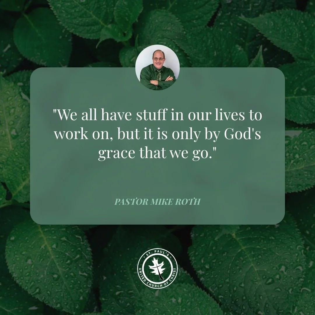 "We all have stuff in our lives to work on, but it is only by God's grace that we go."