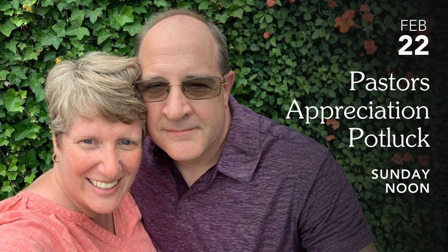 Don't forget! Sunday we're having a potluck lunch after services in honor of our amazing pastors!