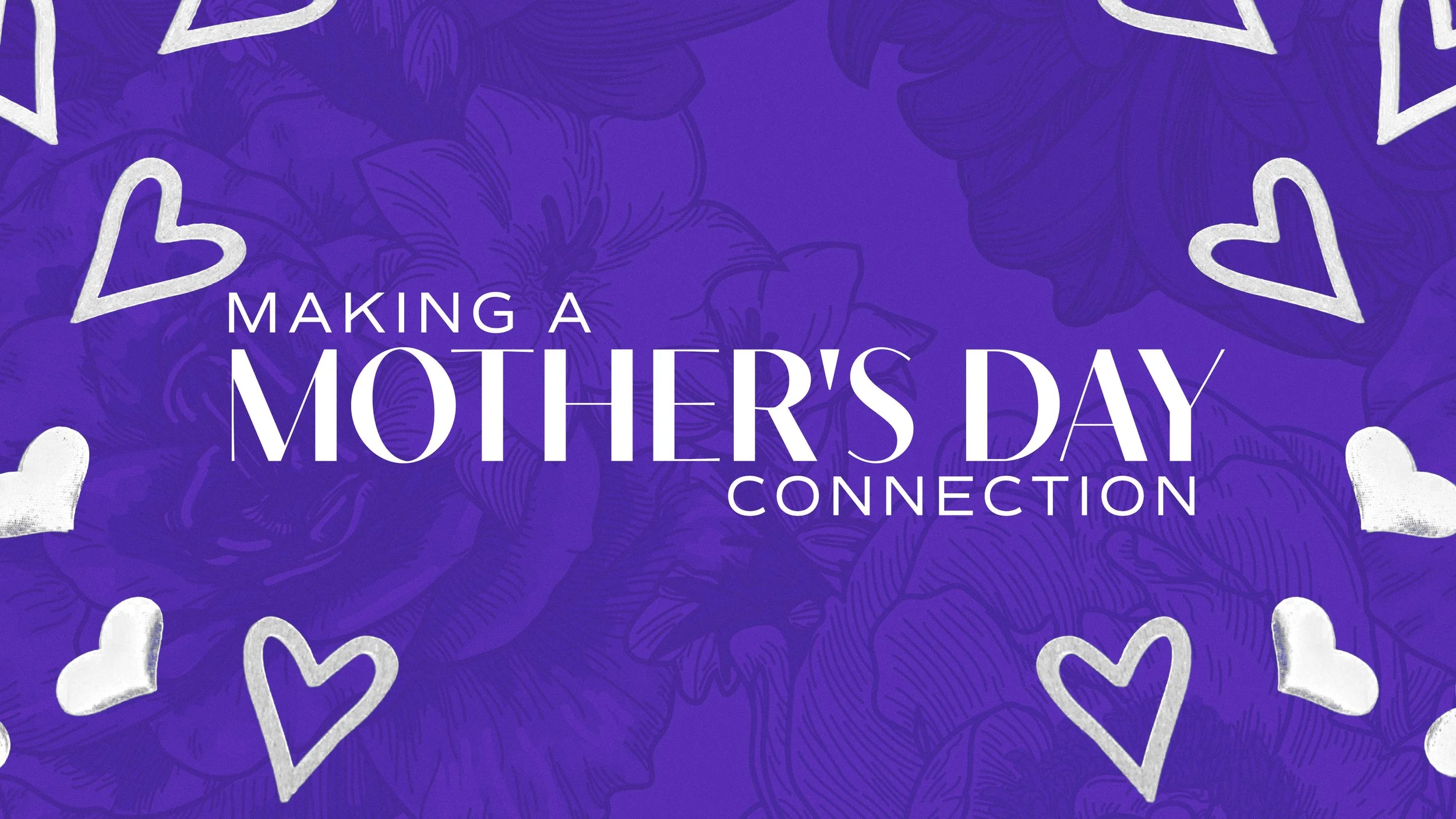 Making a Mother's Day Connection