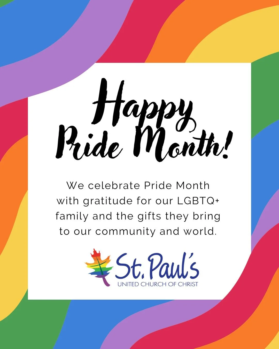 Happy Pride Month from St. Paul&rsquo;s UCC, where every person is beloved, celebrated, and welcomed exactly as they are.