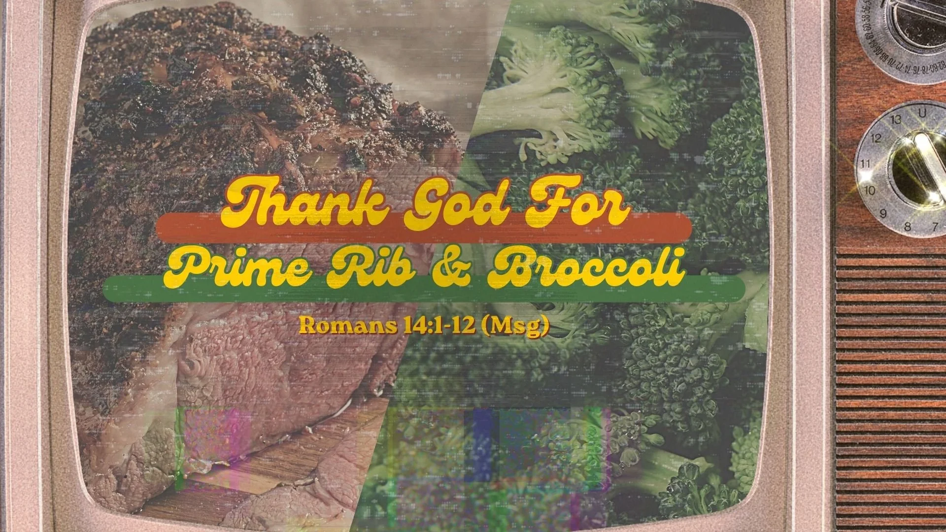 Thank God for Prime Rib &amp; Broccoli