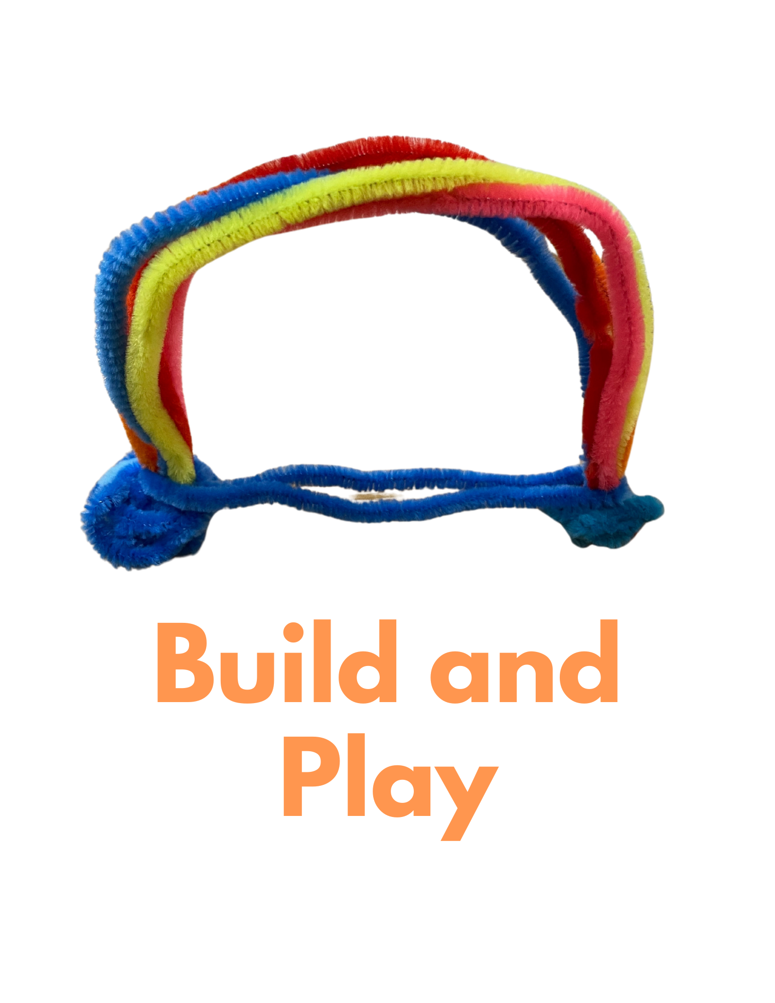 Colorful pipe cleaner in the shape of a rainbow with the text 'Build and Play' in orange below.