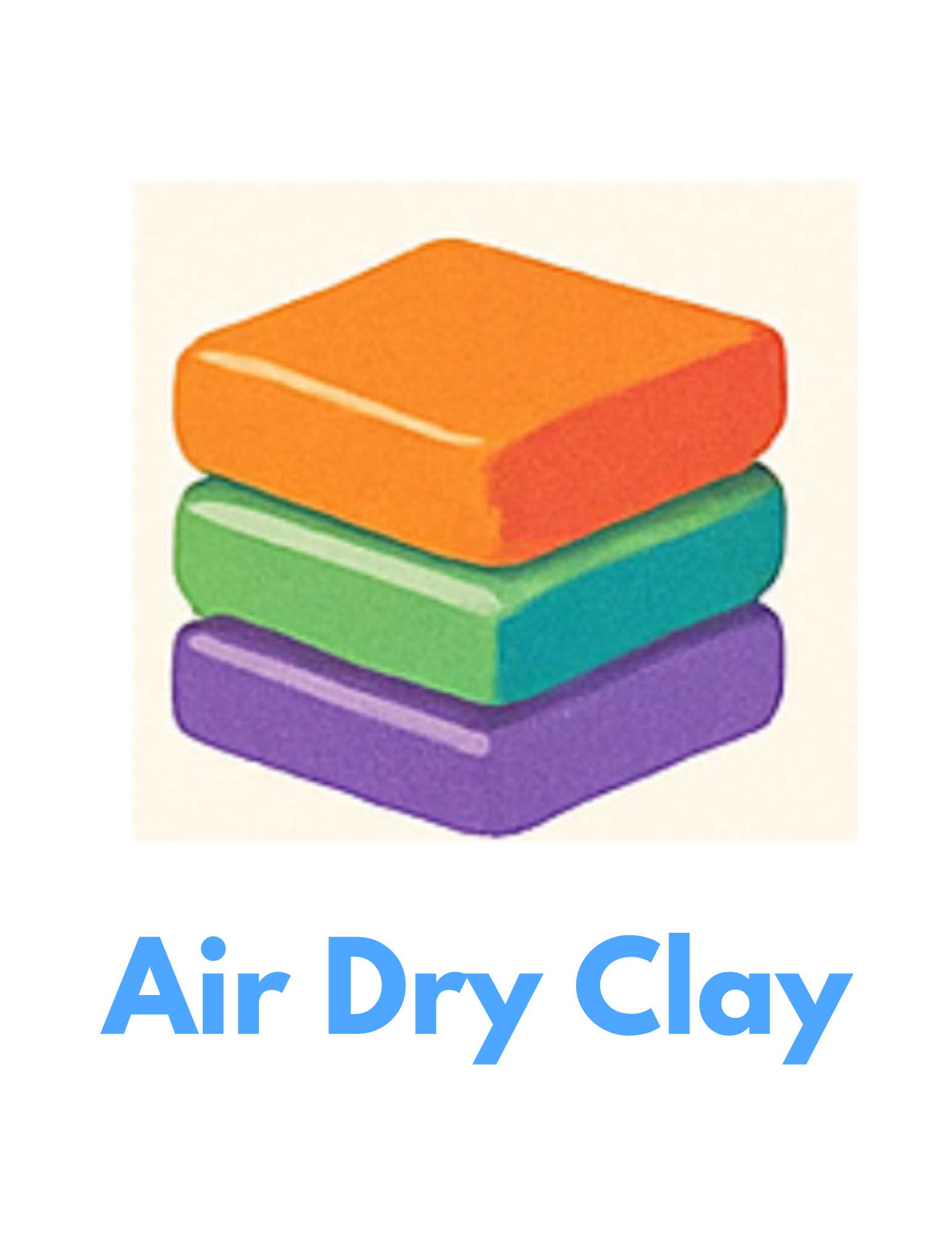 Colored illustration of stacked air dry clay in orange, green, and purple, with 'Air Dry Clay' text below.
