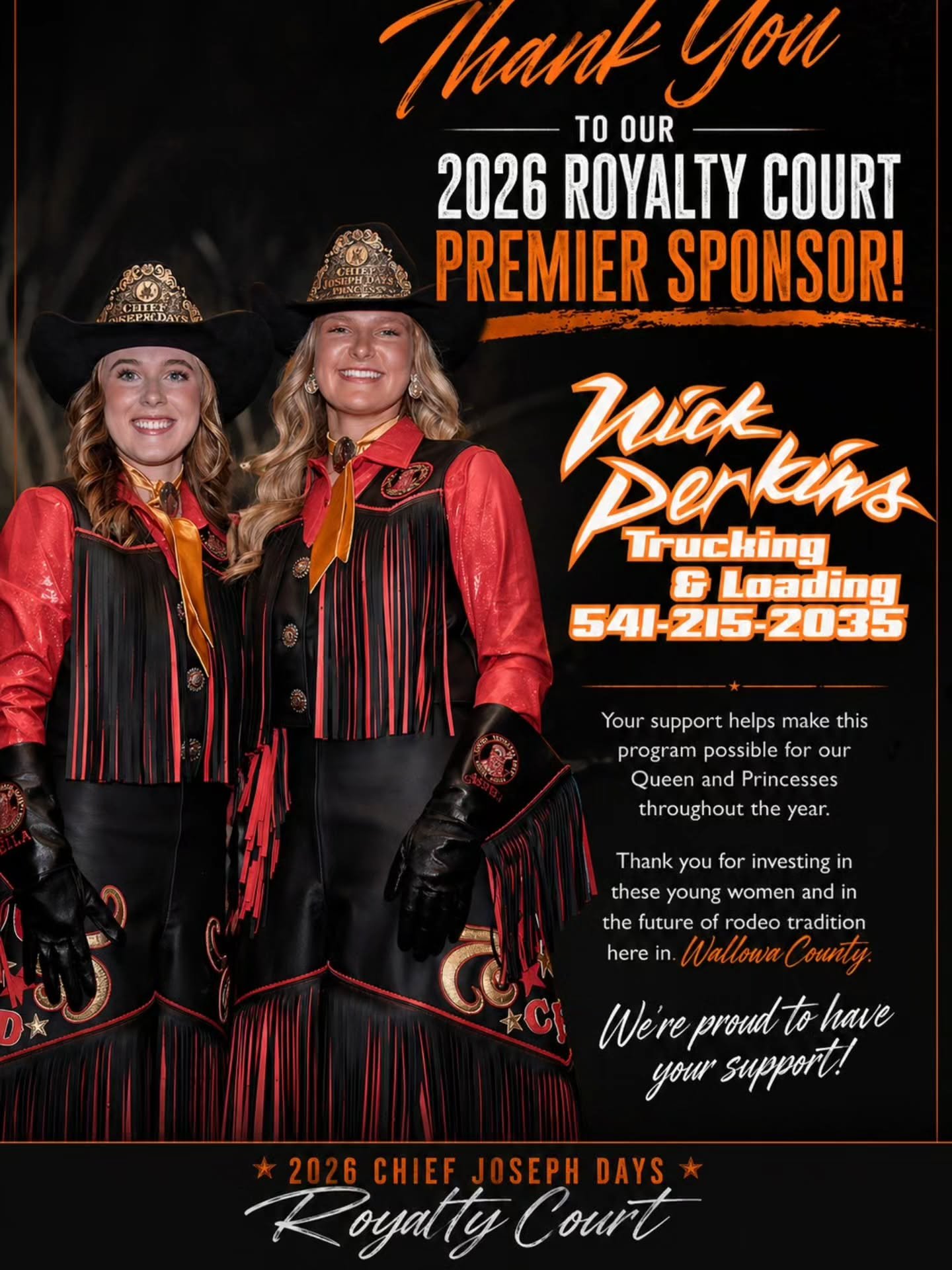 Behind every great rodeo tradition is a community that helps keep it alive.

Thank you Nick Perkins Trucking for supporting the 2026 Chief Joseph Days Rodeo Royalty Court and investing in the next tradition of Western tradition. 

We're proud to have