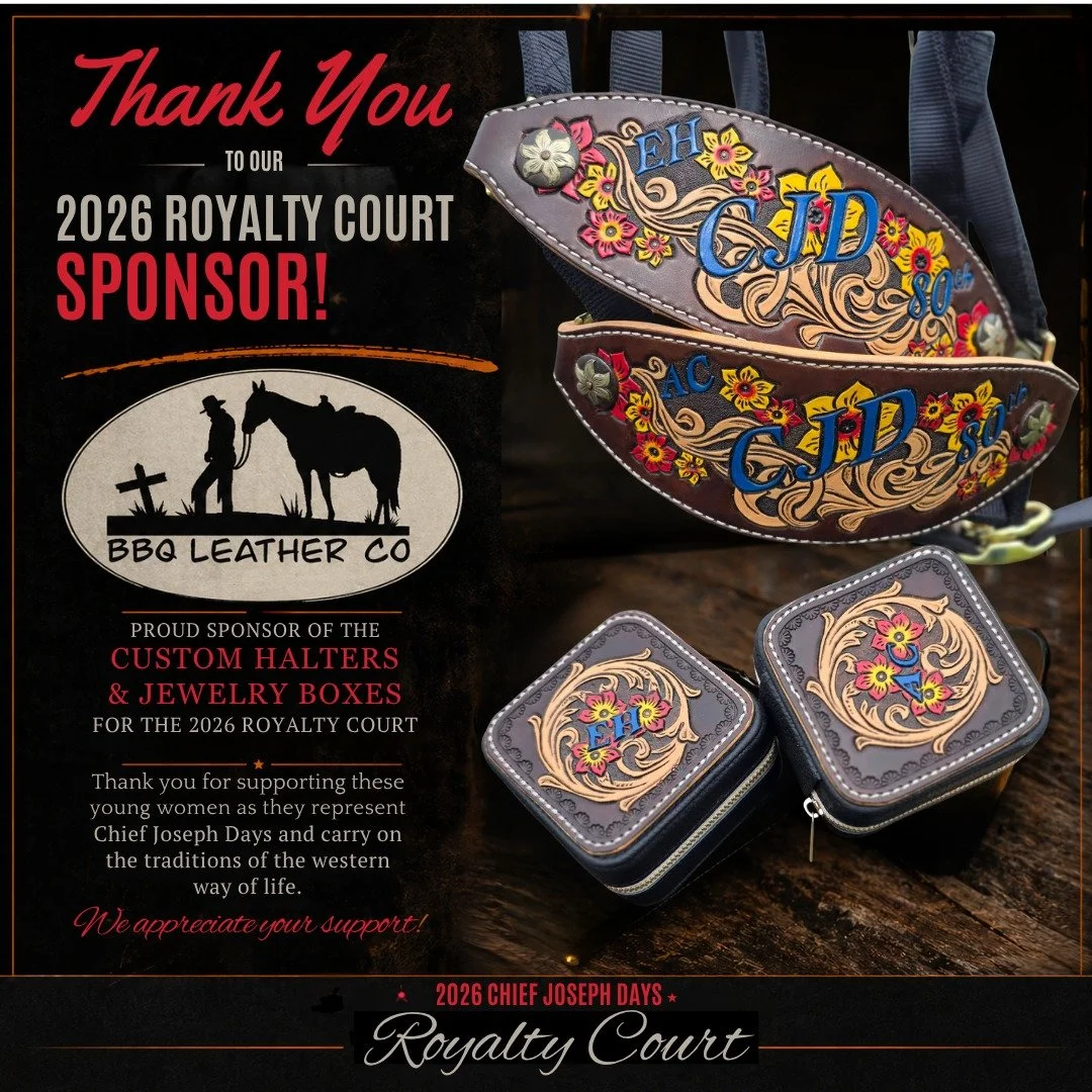 There&rsquo;s a lot that goes into representing Chief Joseph Days&mdash;and it&rsquo;s the details that make it special.

Thank you to BBQ Leather Company for crafting the custom halters and jewelry boxes for our 2026 Royalty Court. These pieces aren