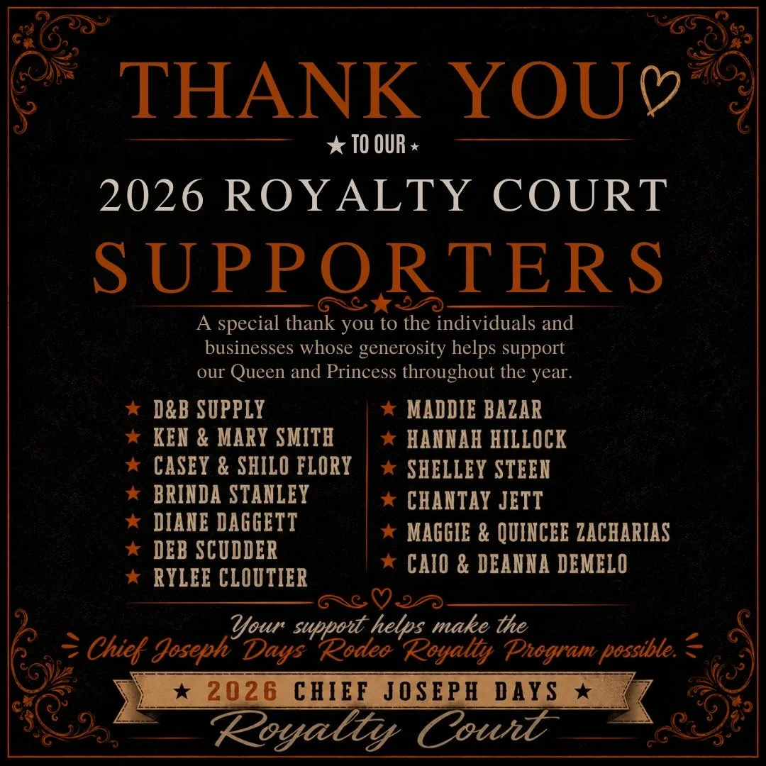 Behind every successful Royalty Court is a community that quietly steps up to help make it all possible.

A heartfelt thank you to D&amp;B Supply, Ken &amp; Mary Smith, Casey &amp; Shilo Flory, Brinda Stanley, Diane Daggett, Deb Scudder, Rylee Clouti