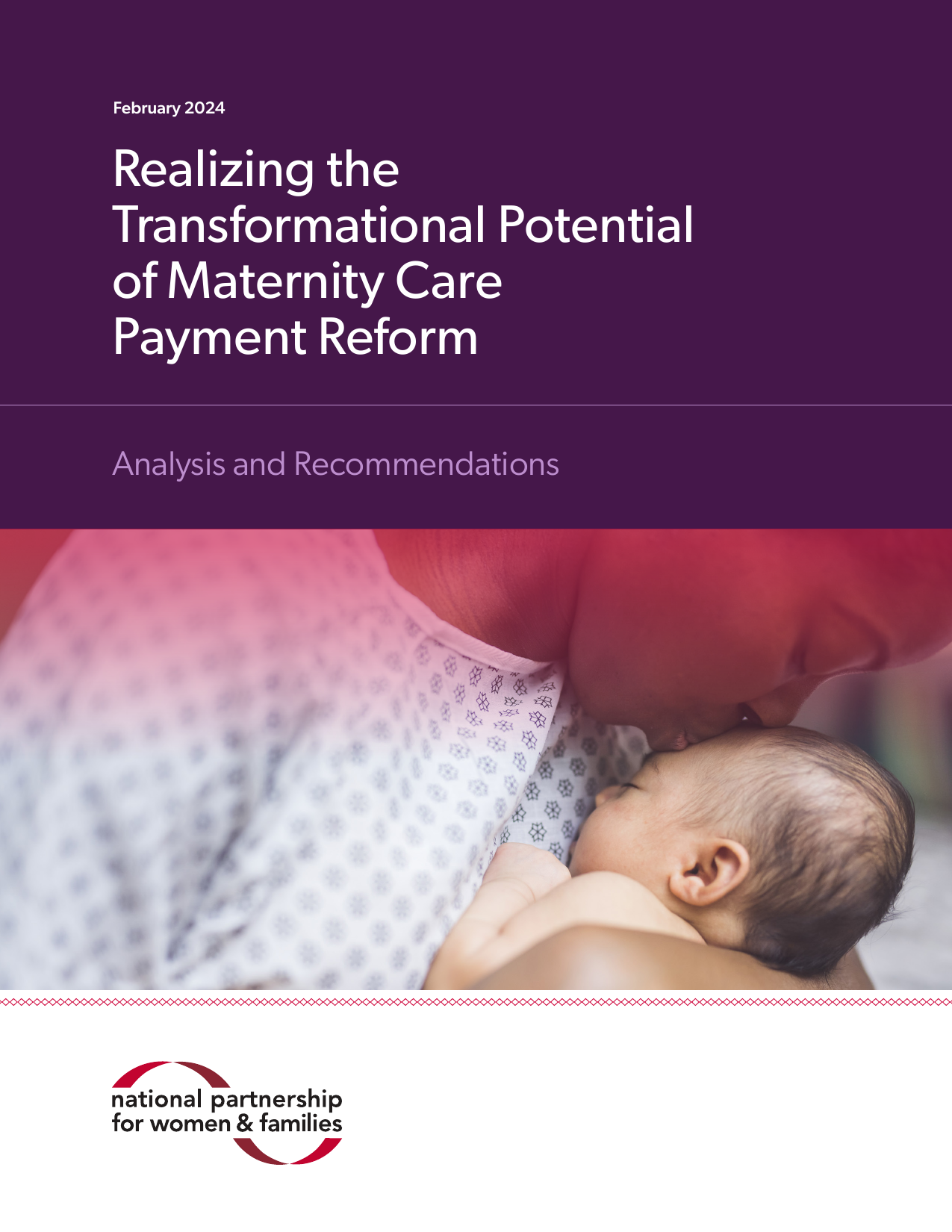Cover of a report titled 'Realizing the Transformational Potential of Maternity Care Payment Reform' with a picture of a woman kissing a newborn baby.