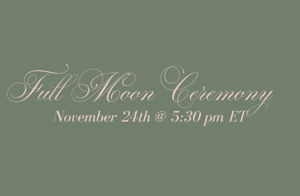 FULL MOON Ceremony 
