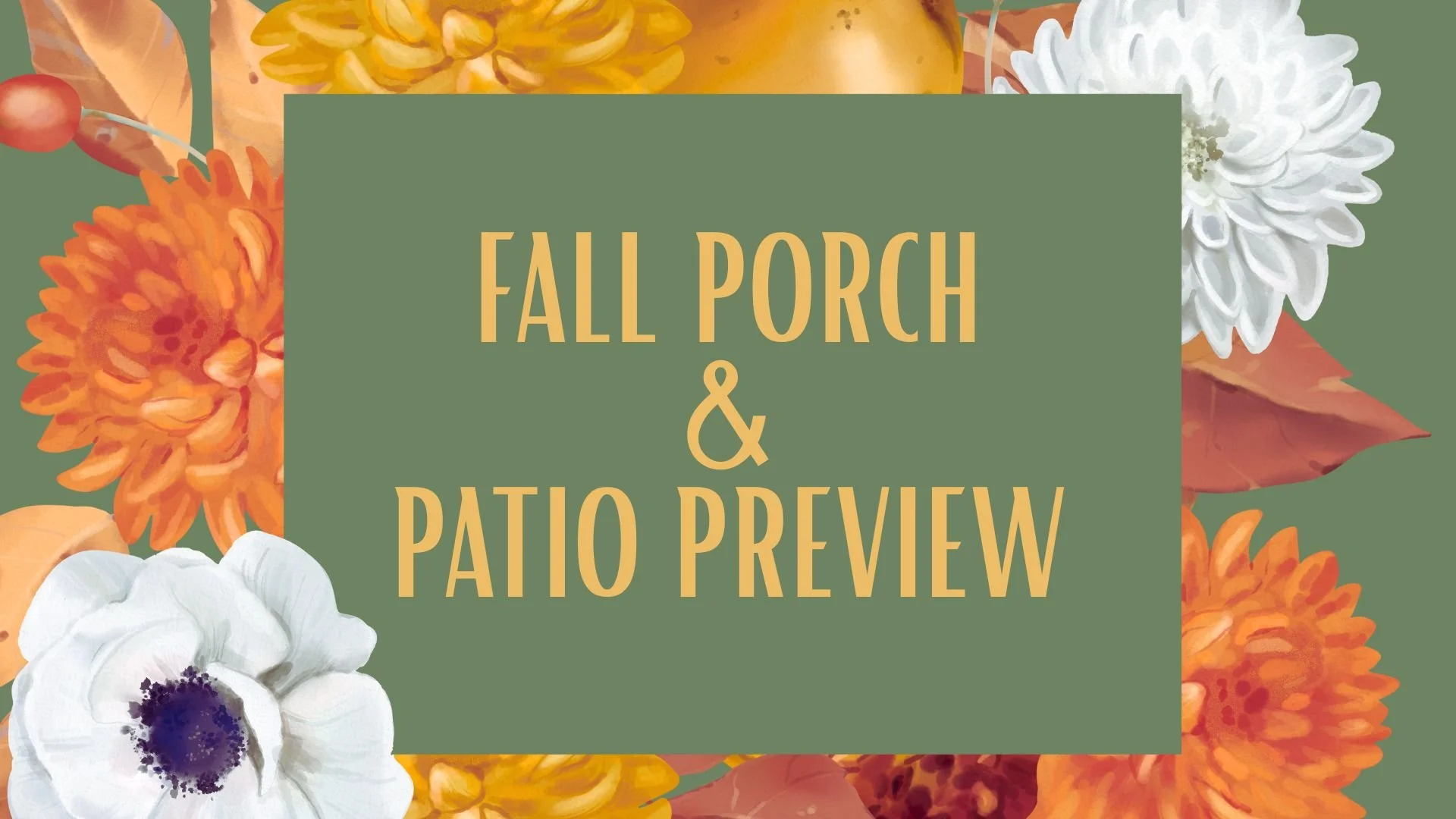 Fall Porch & Patio Preview