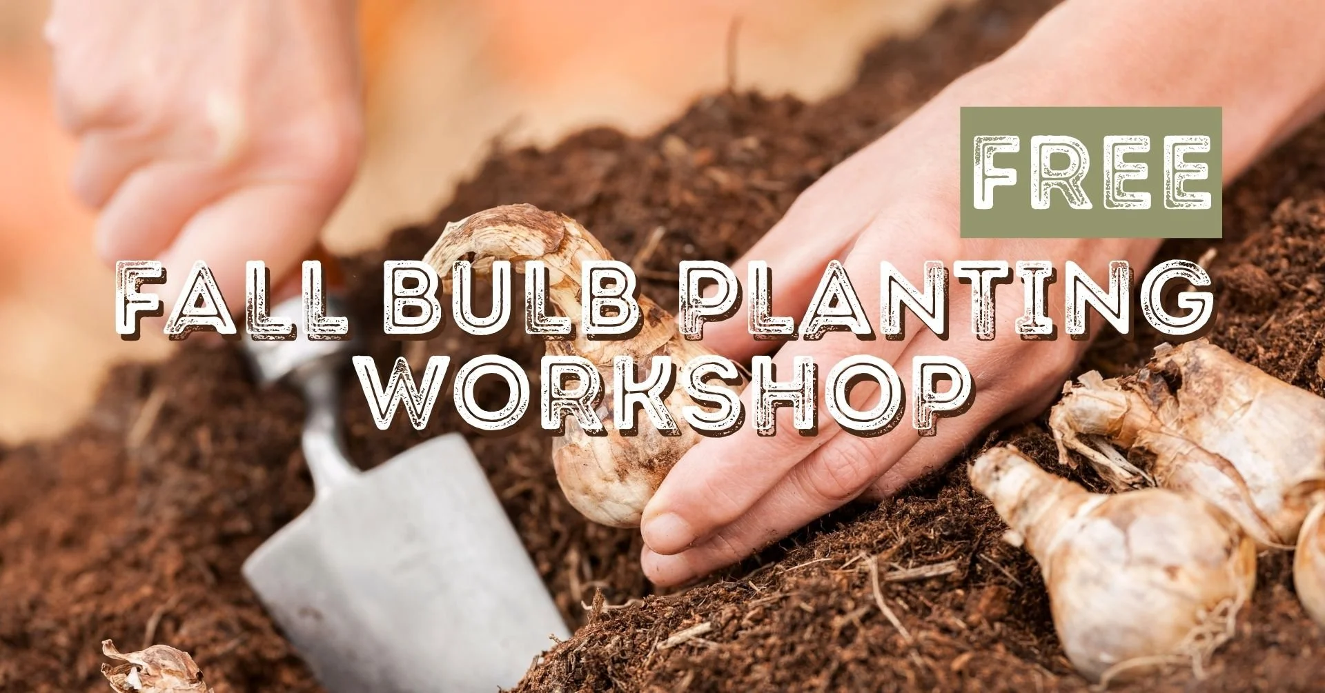 Fall Bulb Planting Workshop
