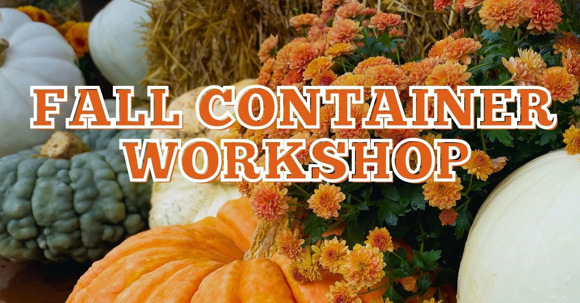 Fall Container Workshop
