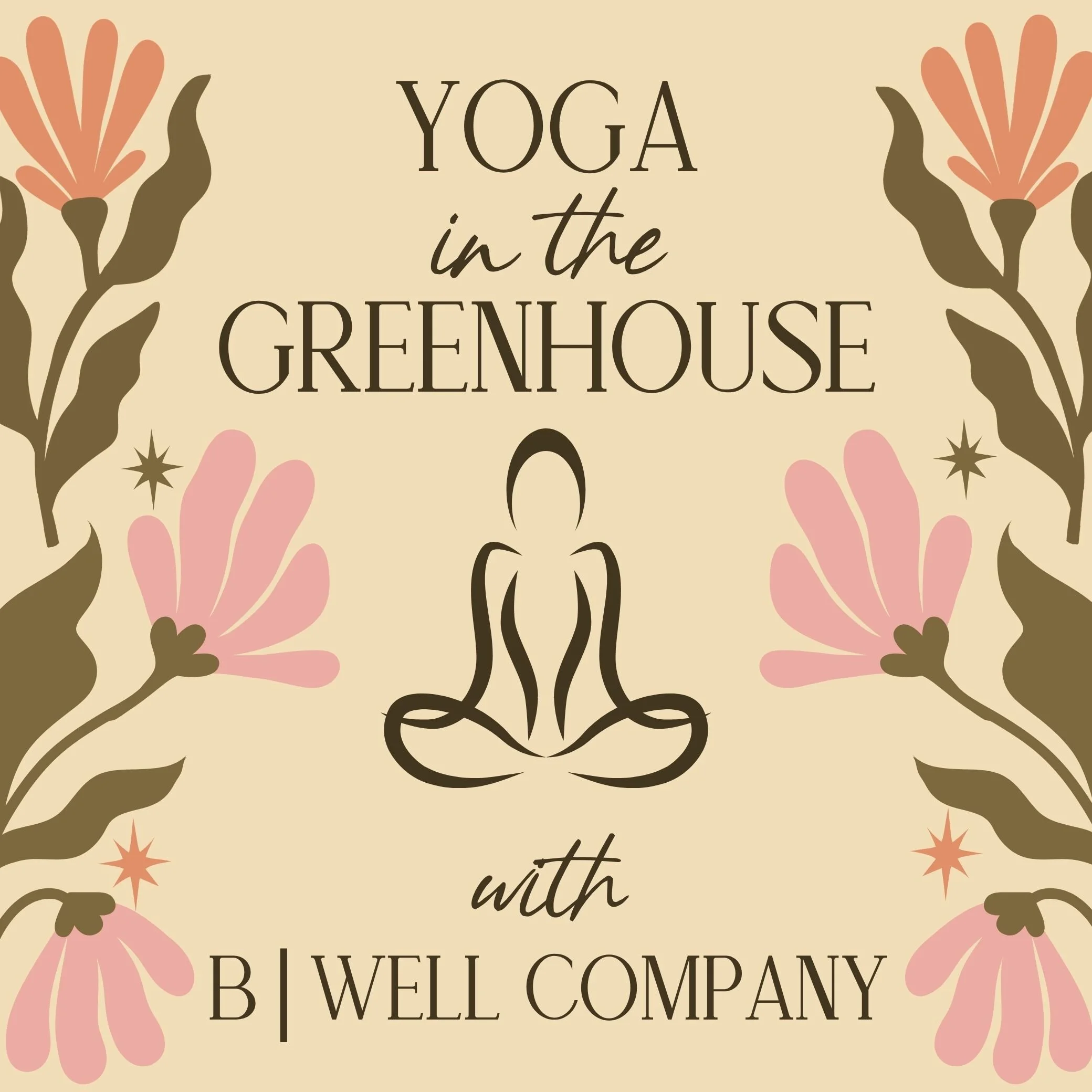 Yoga in the Greenhouse with B|Well