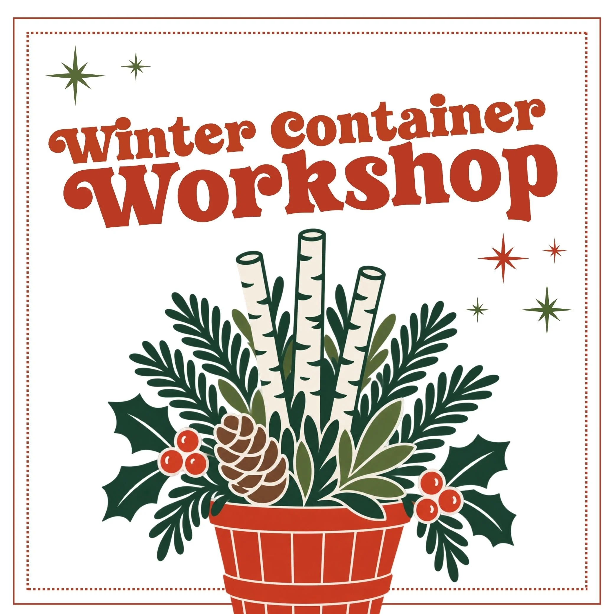 Winter Container Workshop