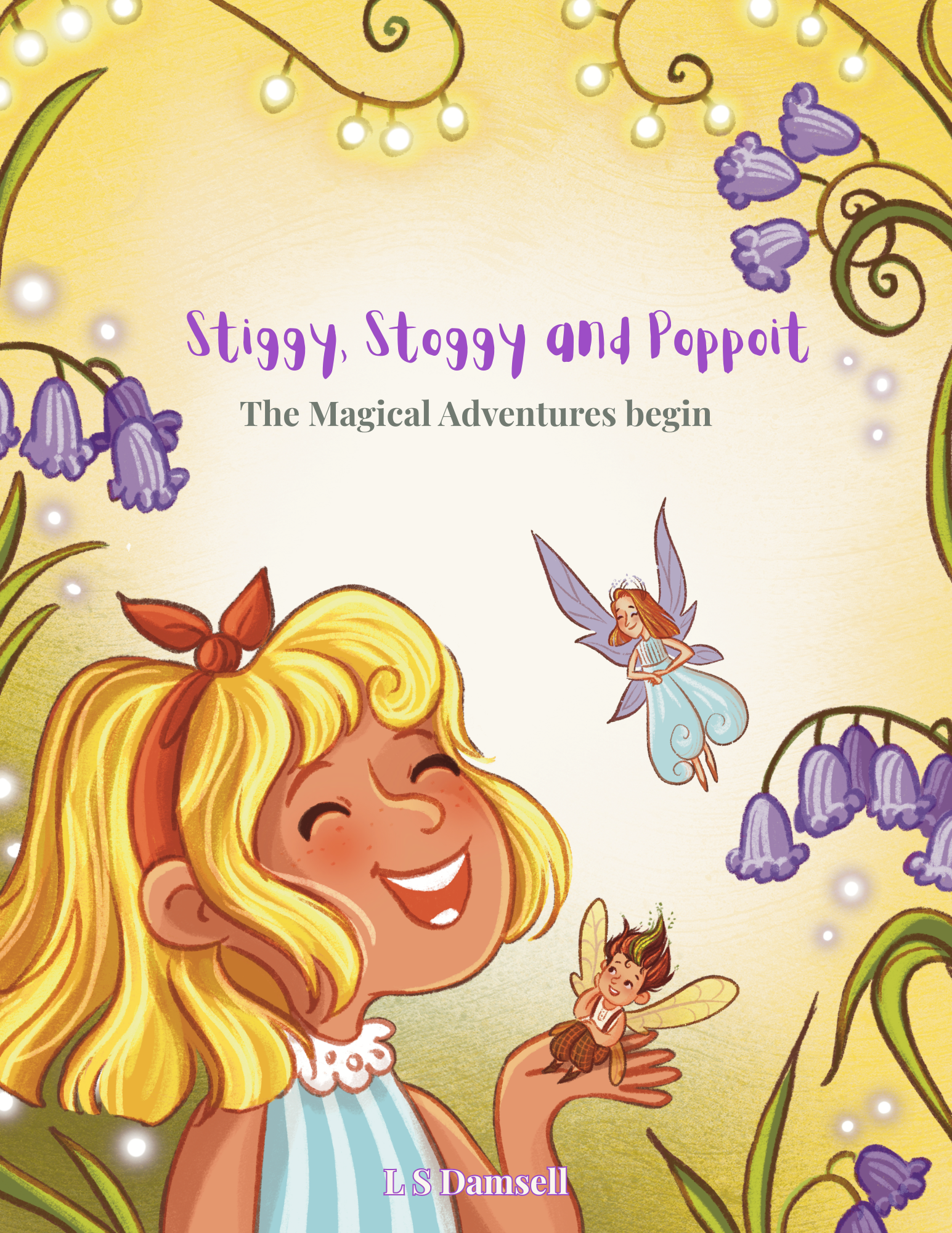 An illustration of smiling girl with long blonde hair, wearing a light blue dress with white stripes, surrounded by whimsical fairy and flower elements, with text "Stiggy, Stogy and Poppit" and "The Magical Adventures begin" in purple and gray fonts.