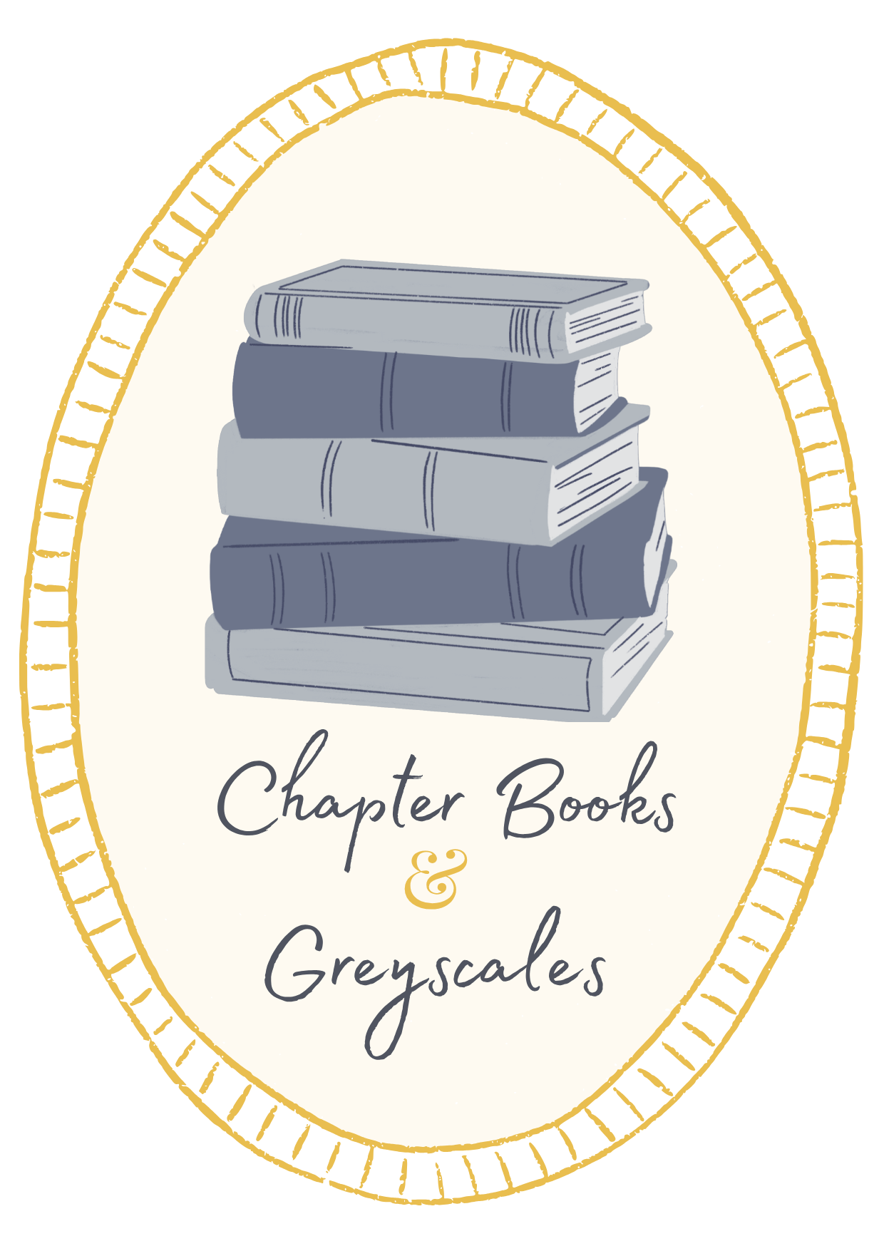 Digital illustration of a stack of five books with gray and darker gray covers, with the title 'Chapter Books & Greyscales' written below, on a yellow and white oval background.