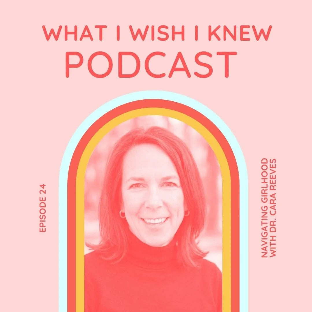 Navigating Girlhood with Dr. Cara Reeves