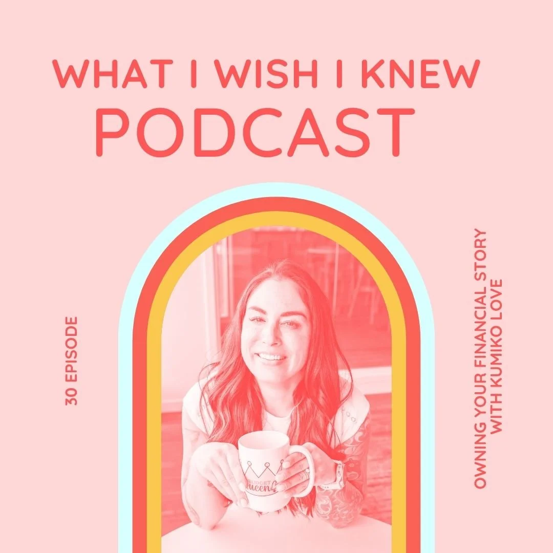 Owning Your Financial Story with Kumiko Love
