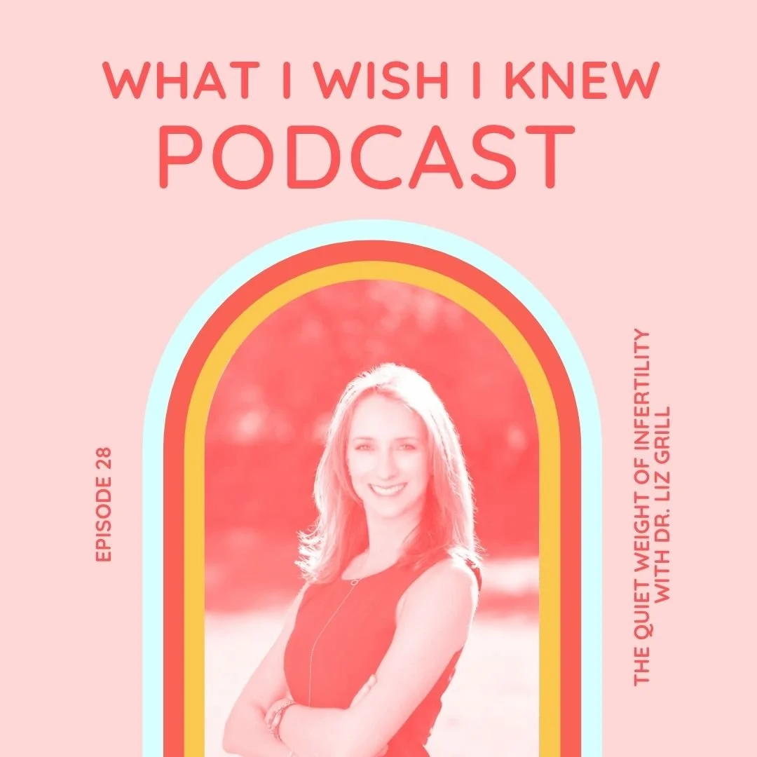 The Quiet Weight of Infertility With Dr. Liz Grill