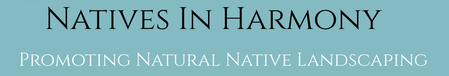 Natives in Harmony with the words Promoting Natural Native Landscaping below