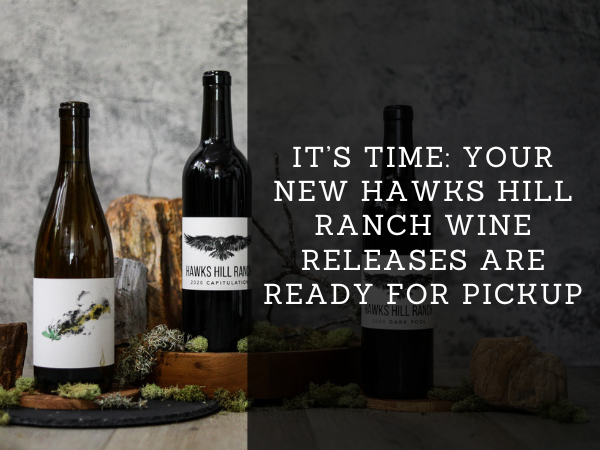(New) Hawks Hill Ranch Wine Club Exclusive Releases