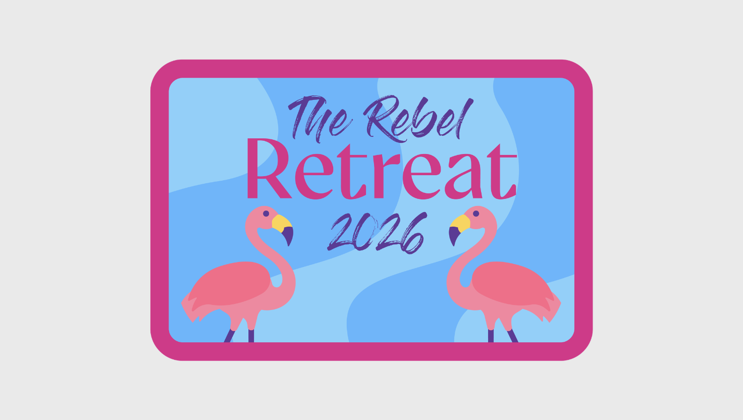 Rebel Retreat - July 10th to 13th