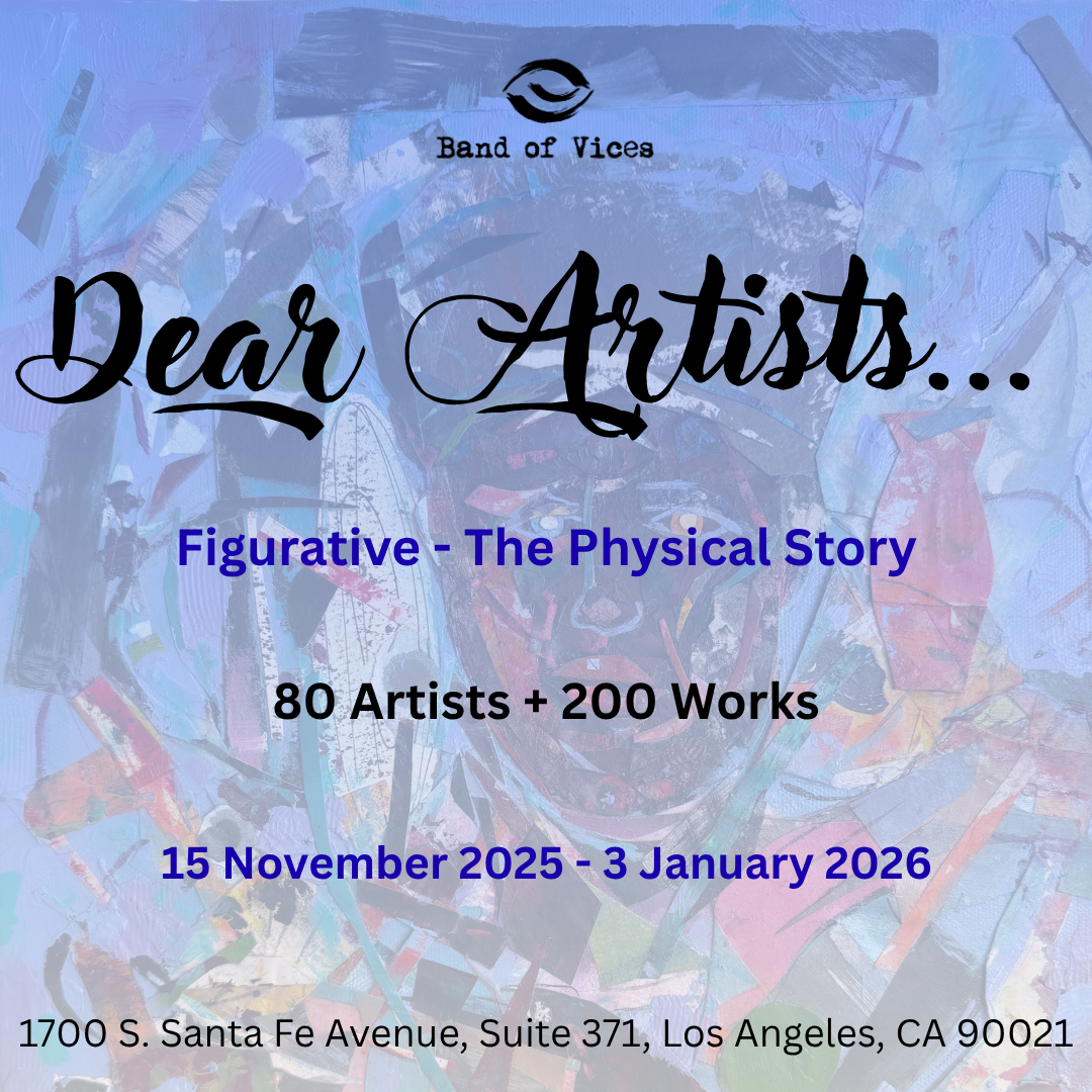 “Dear Artists…” Figurative - The Physical Story | Band of Vices</span>
