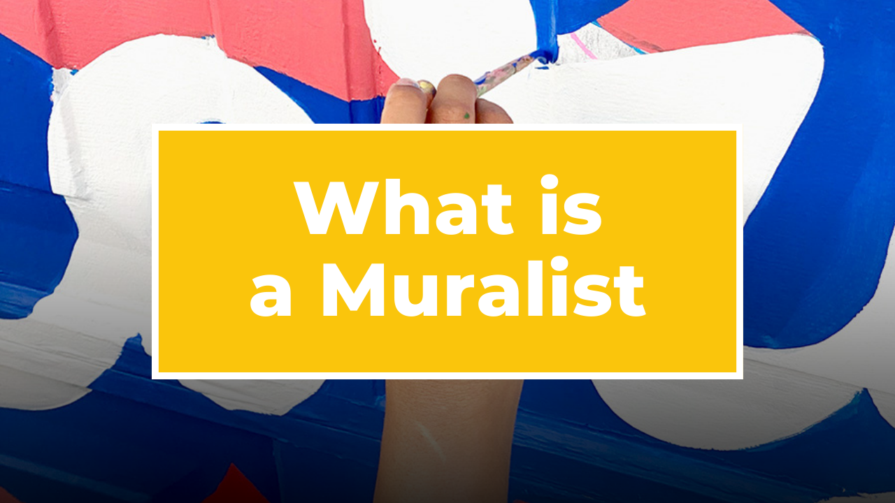 Wait, What Is a Muralist? 