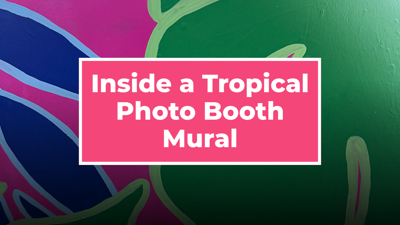 Painting a Tropical Photo Booth Mural in Toronto